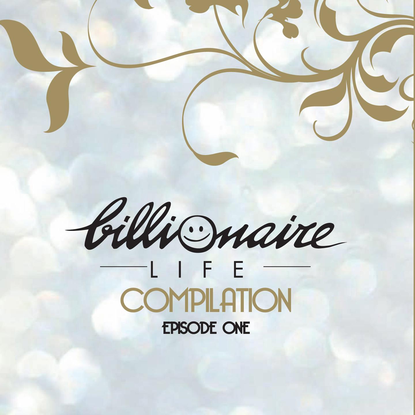 Постер альбома Billionaire Life Compilation, Episode One