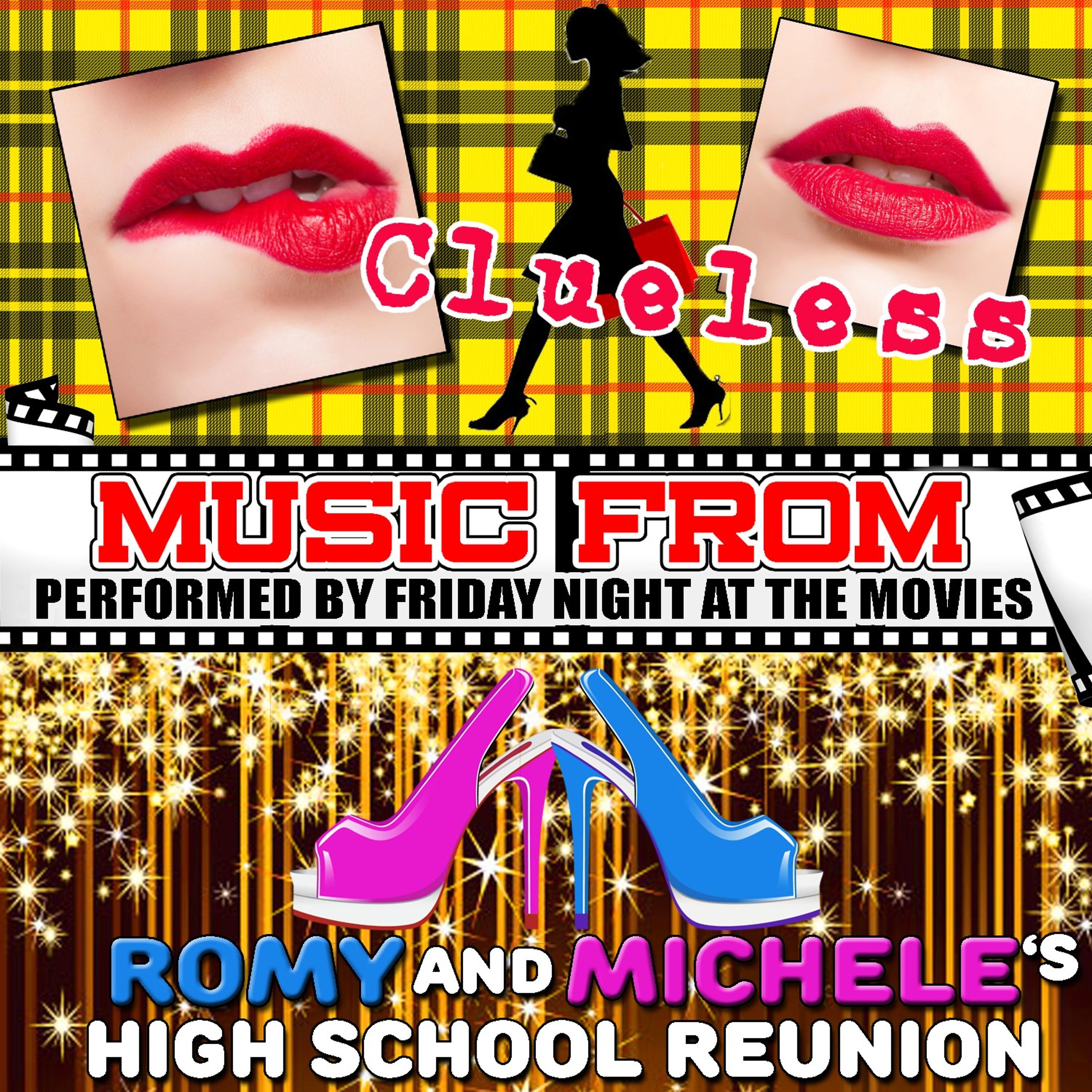 Постер альбома Music from Clueless & Romy and Michele's High School Reunion