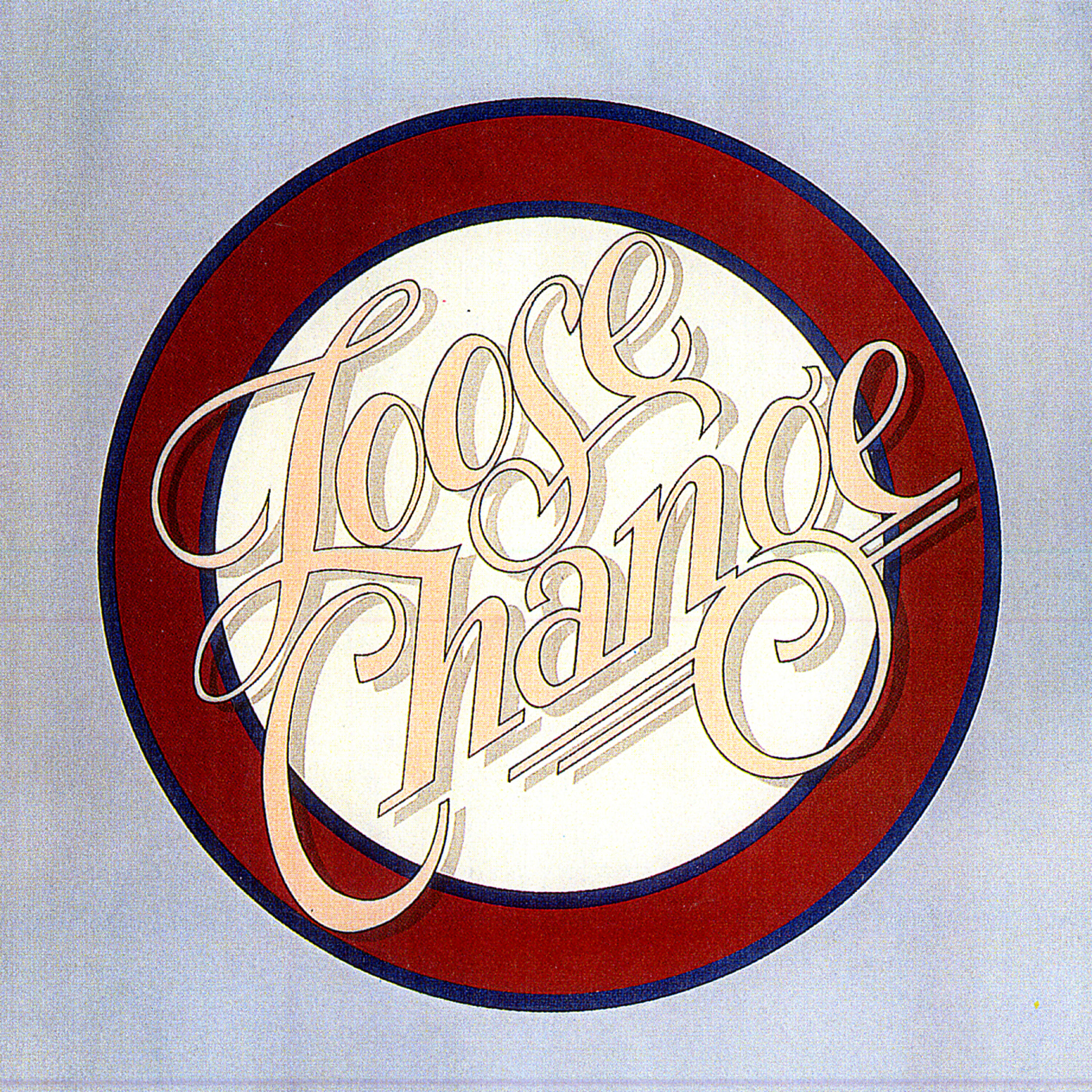 Loose Change - You Never Done It Like That