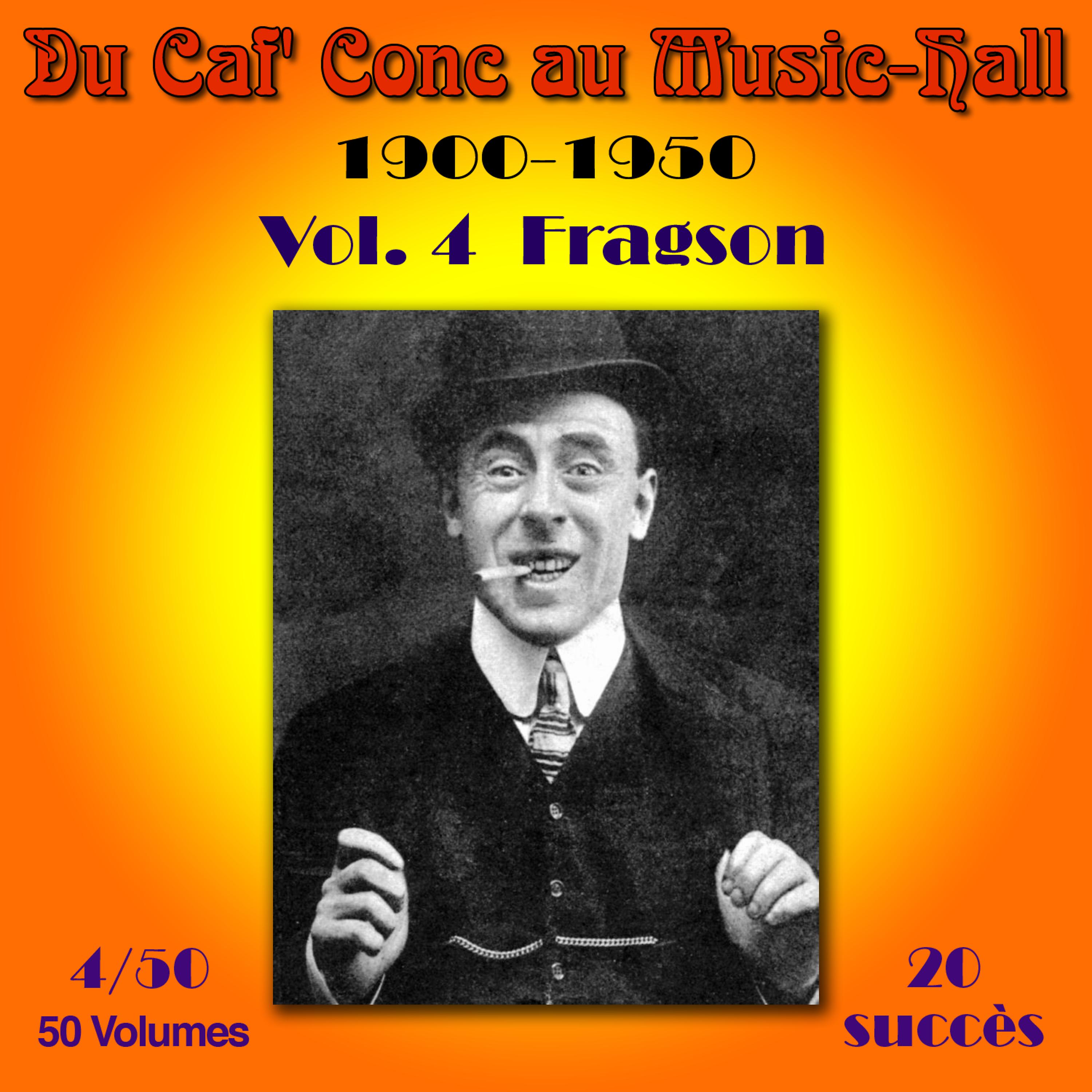 Постер альбома Du Caf' Conc au Music-Hall (1900-1950) en 50 volumes - Vol. 4/50
