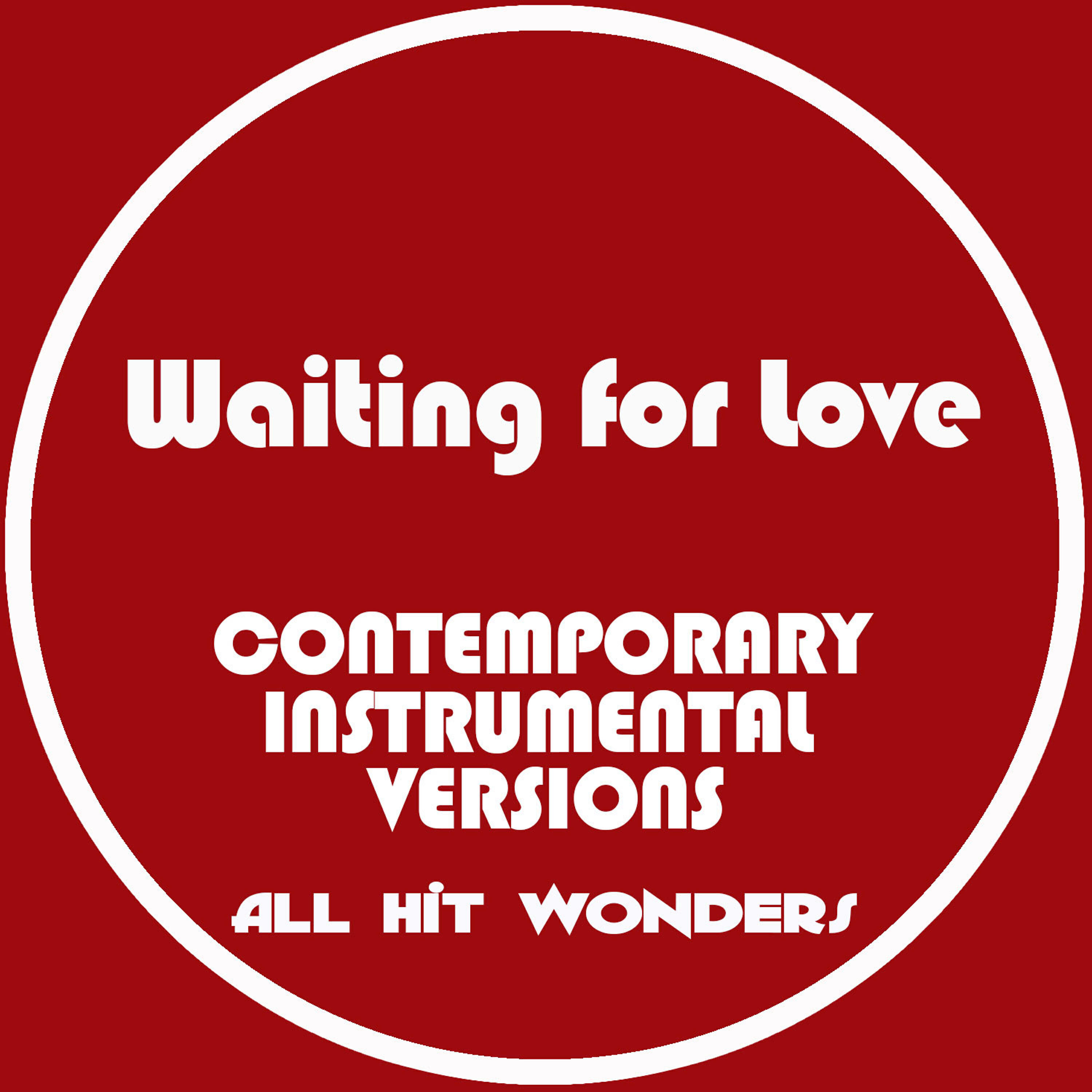 Karaoke All Hit Wonders - Waiting for Love (Instrumental Version)