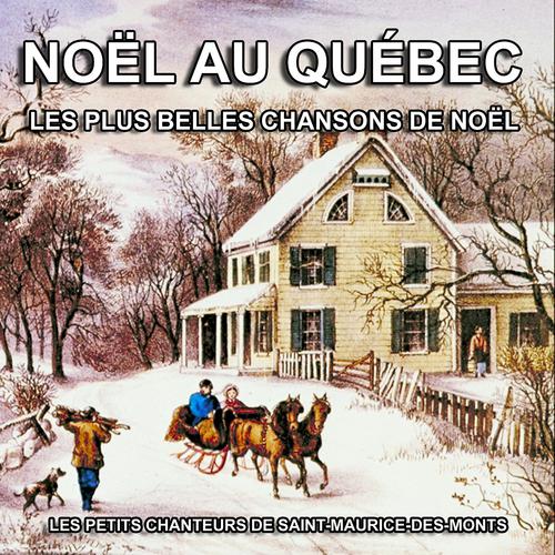 Постер альбома Noël au Québec : Les plus belles chansons de Noël