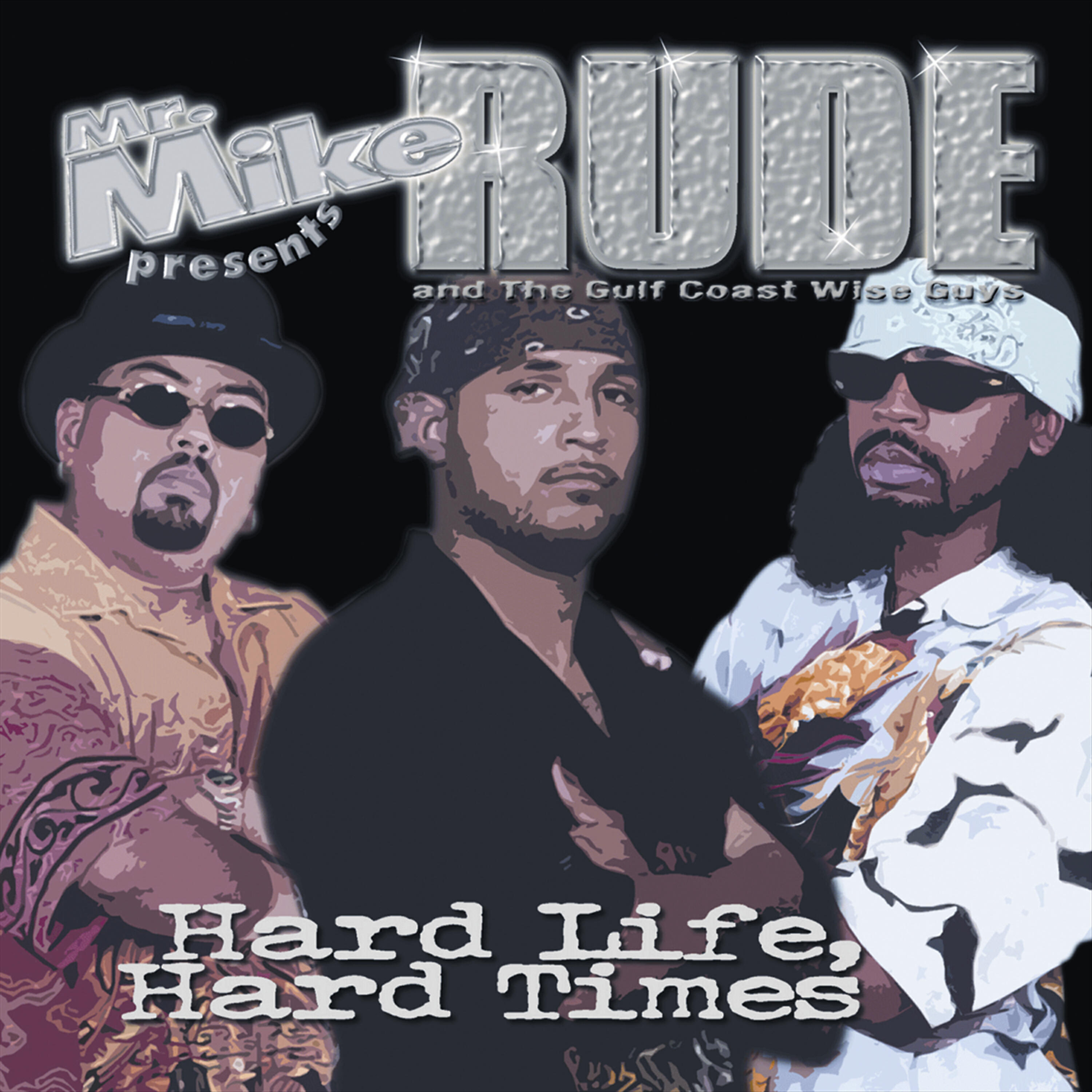 Rude And The Gulf Coast Wise Guys - Hard Life, Hard Times