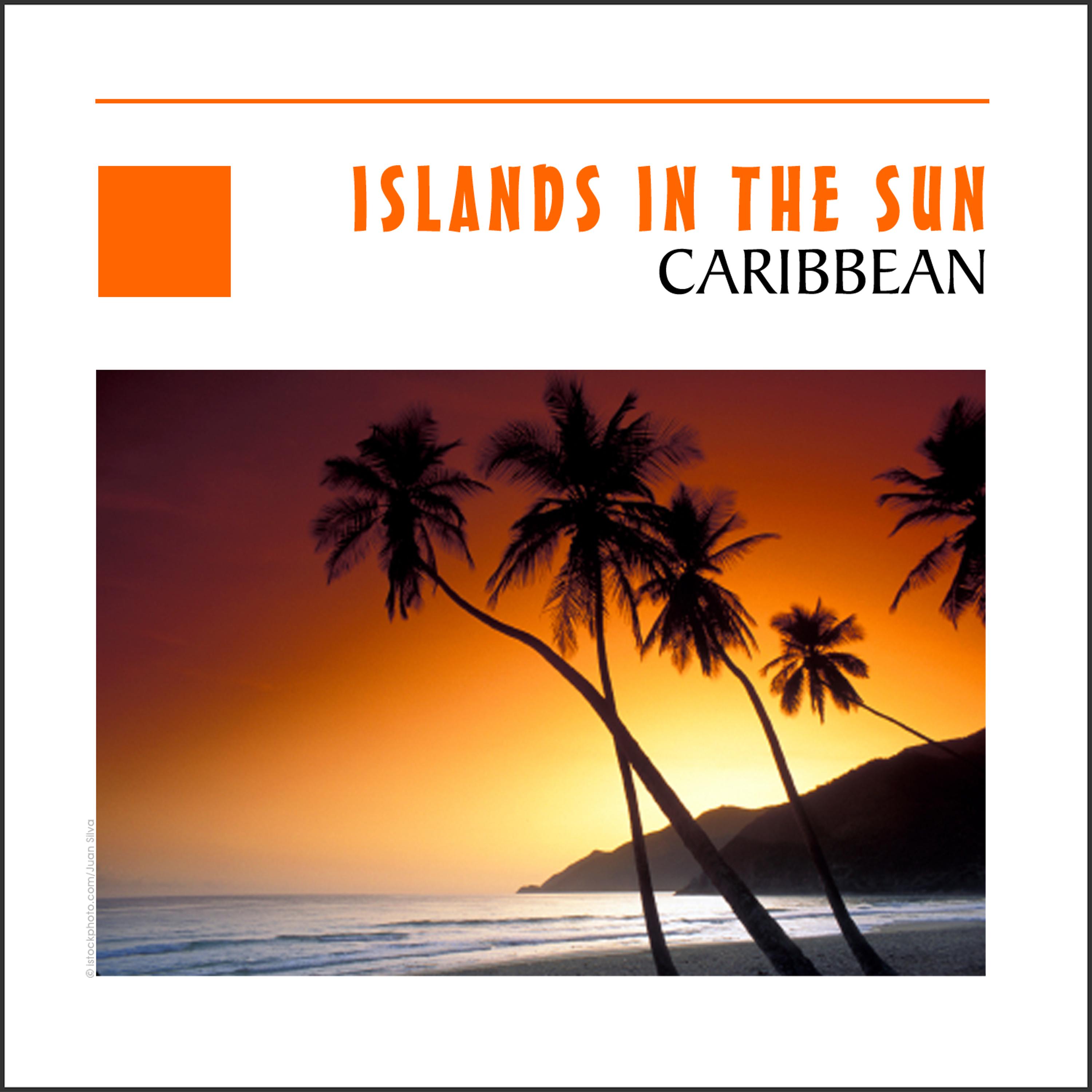 Постер альбома Islands In The Sun - Caribbean