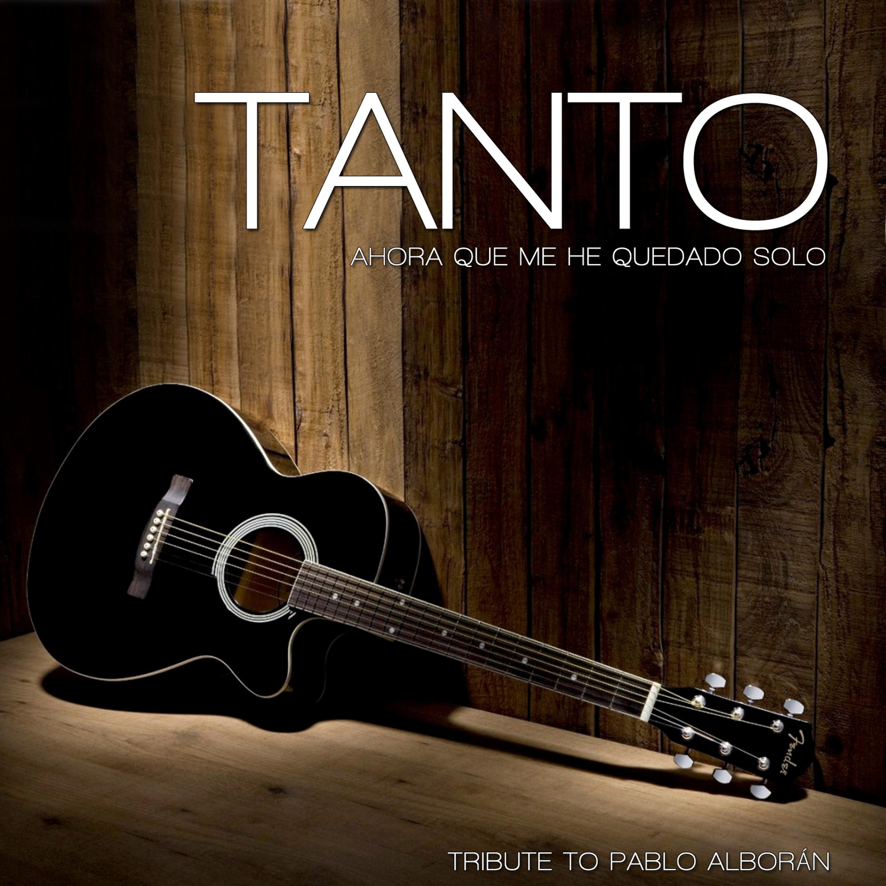 Постер альбома Tanto (Tribute To Pablo Alborán) - Single