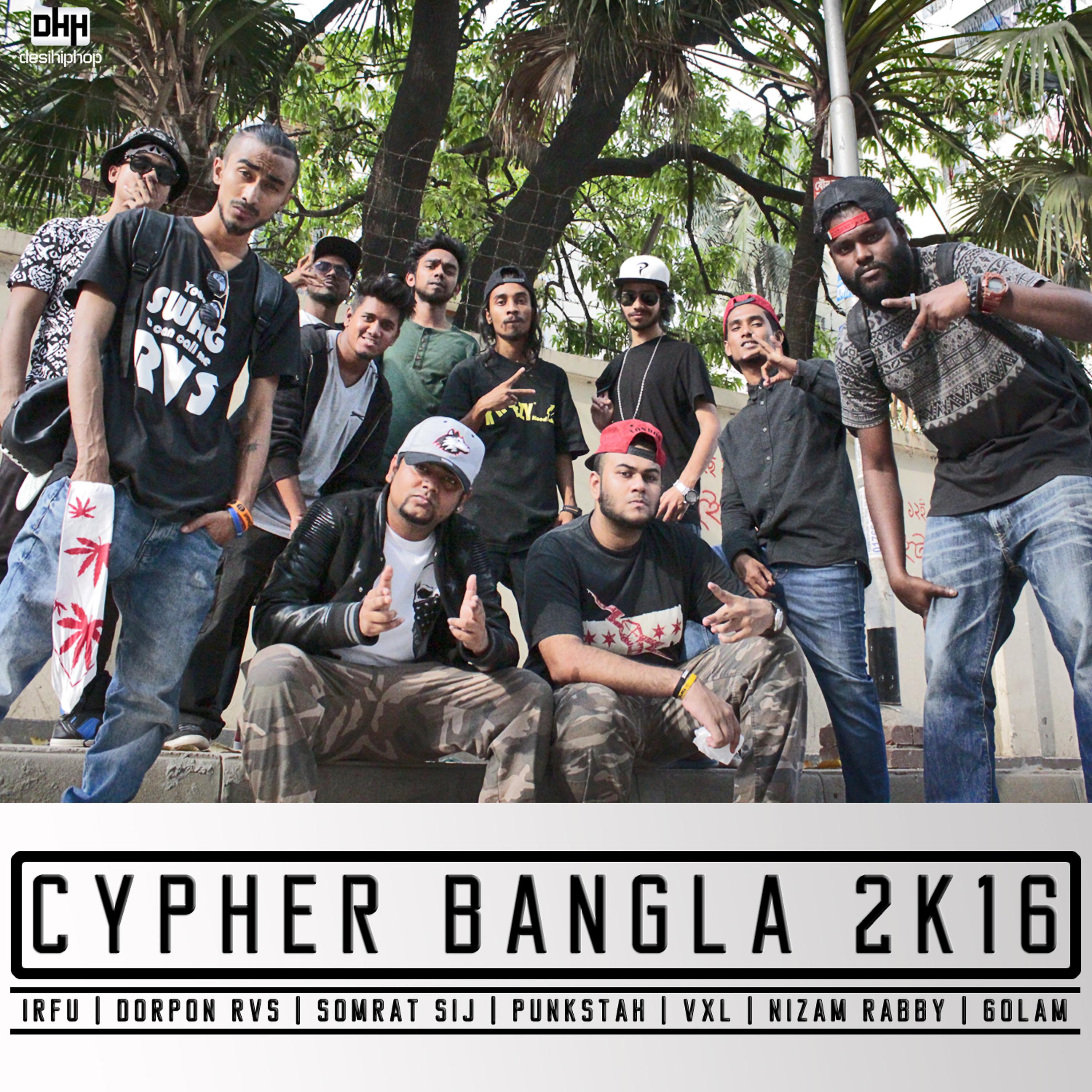 Постер альбома Cypher Bangla 2k16 (feat. Dorpon Rvs, Somrat Sij, Punkstah, Vxl, Nizam Rabby & Golam) - Single