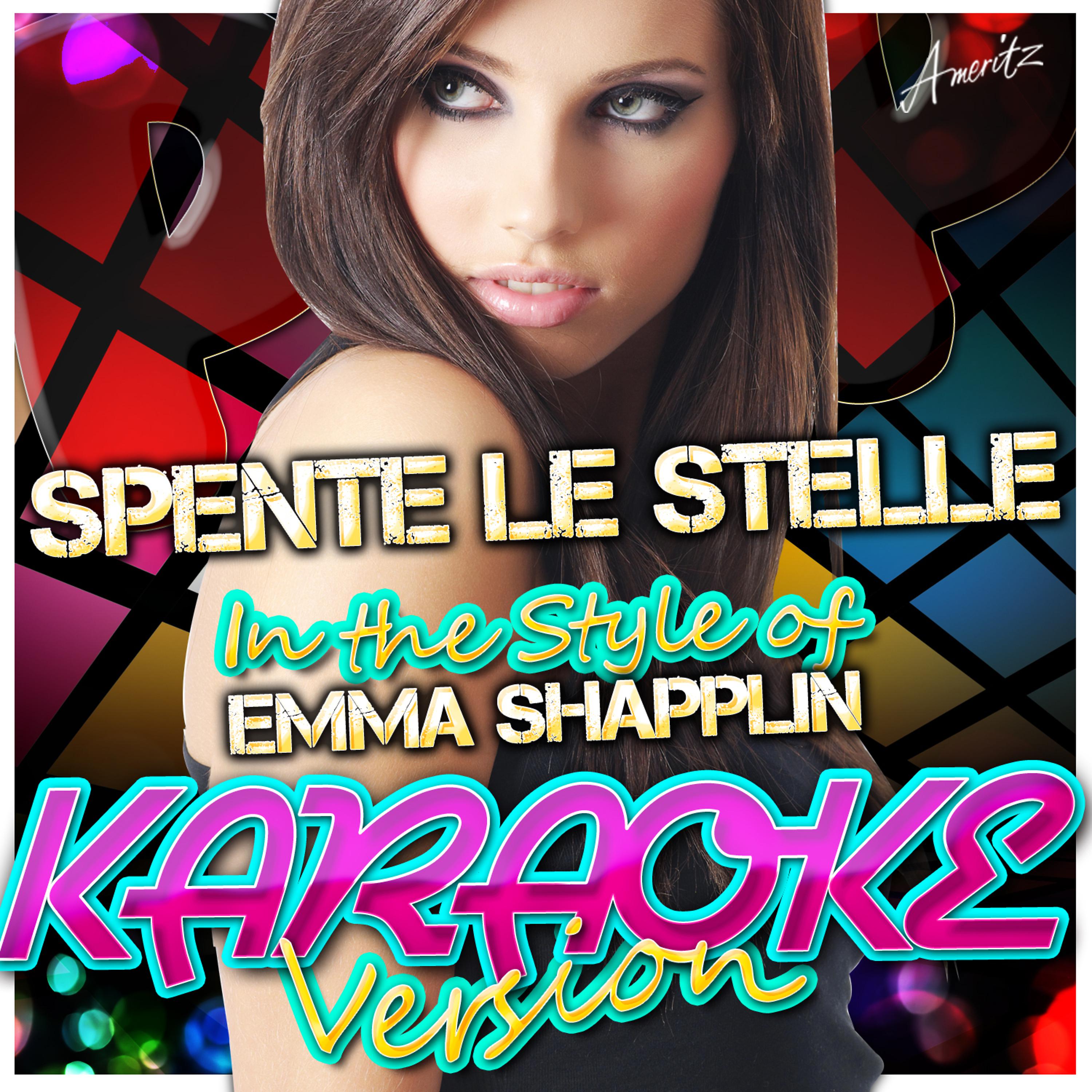 Постер альбома Spente Le Stelle (In the Style of Emma Shapplin) [Karaoke Version]