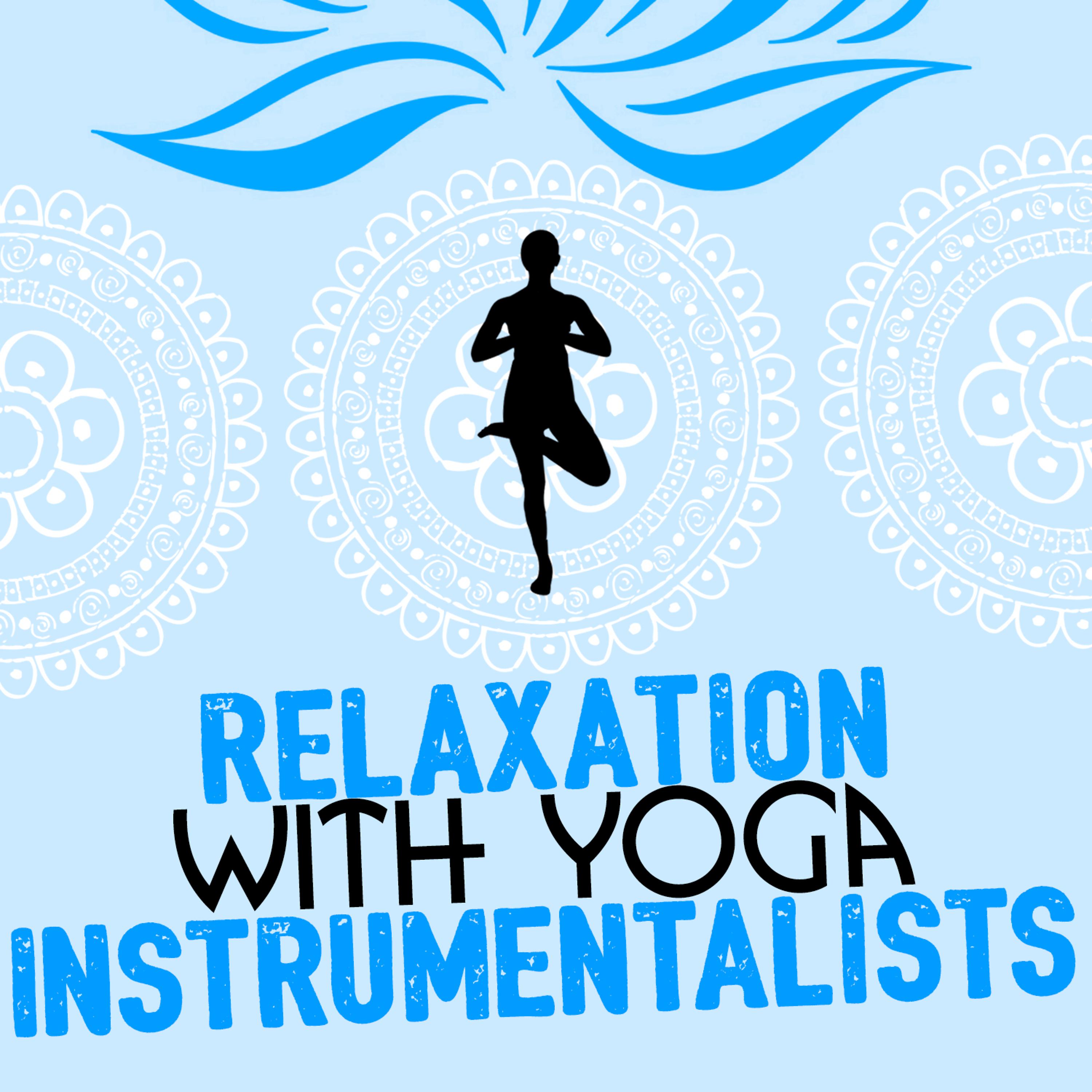 Постер альбома Relaxation with Yoga Instrumentalists