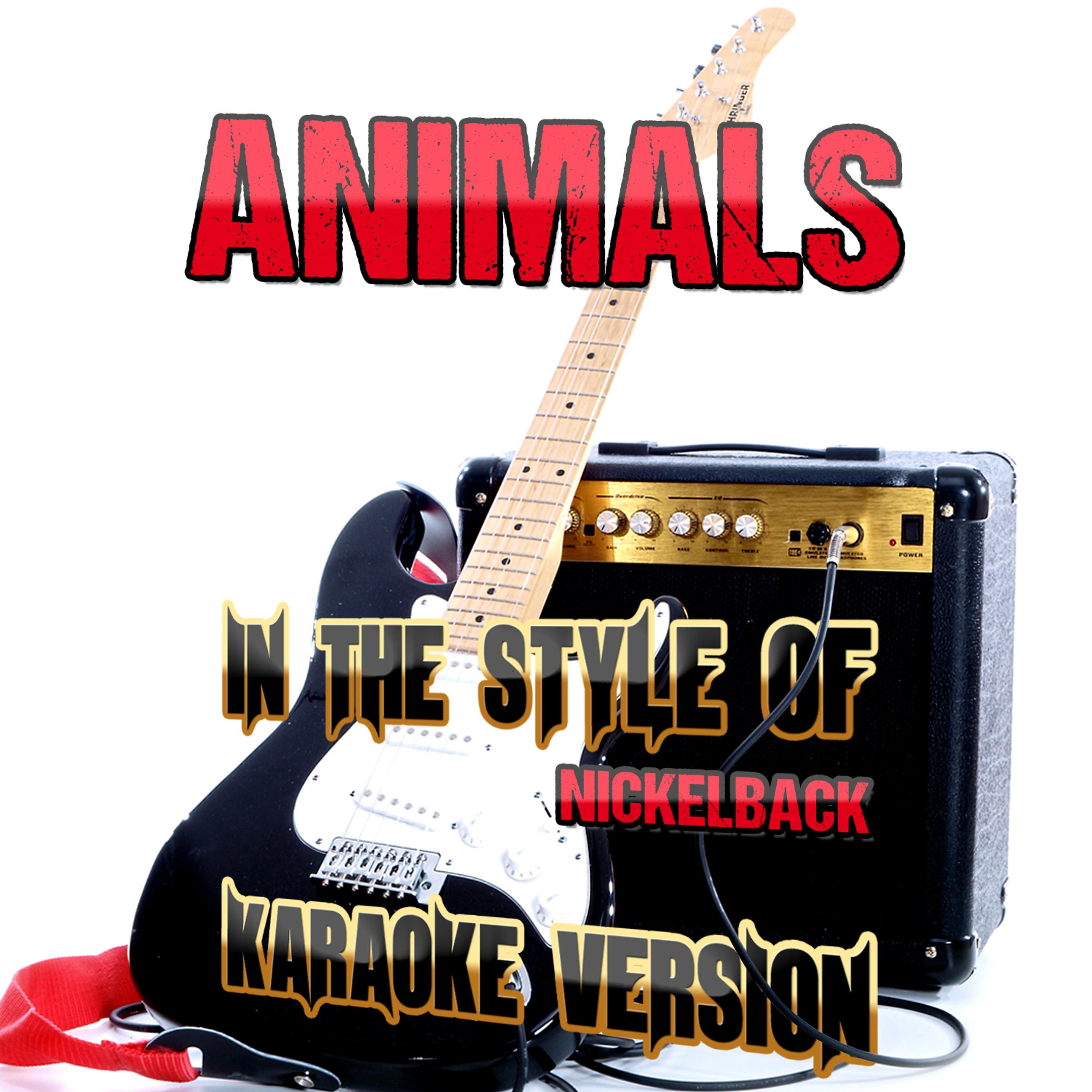 Ameritz Audio Karaoke - Animals (In the Style of Nickelback) [Karaoke Version]