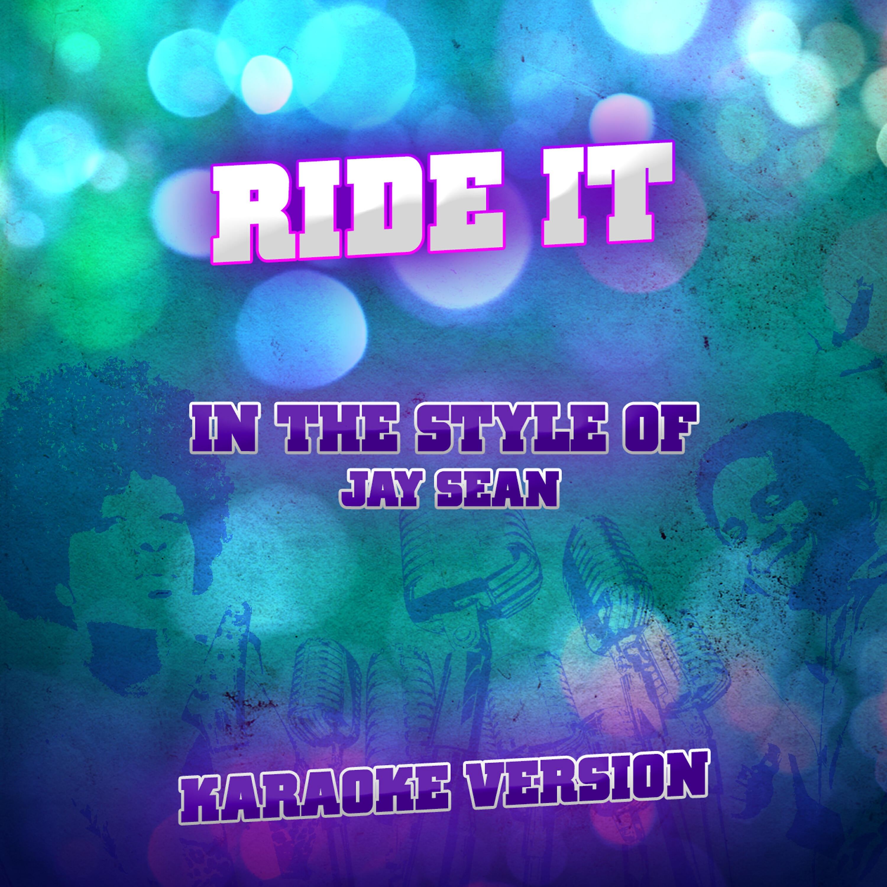 Ameritz Audio Karaoke - Ride It (In the Style of Jay Sean) [Karaoke Version]