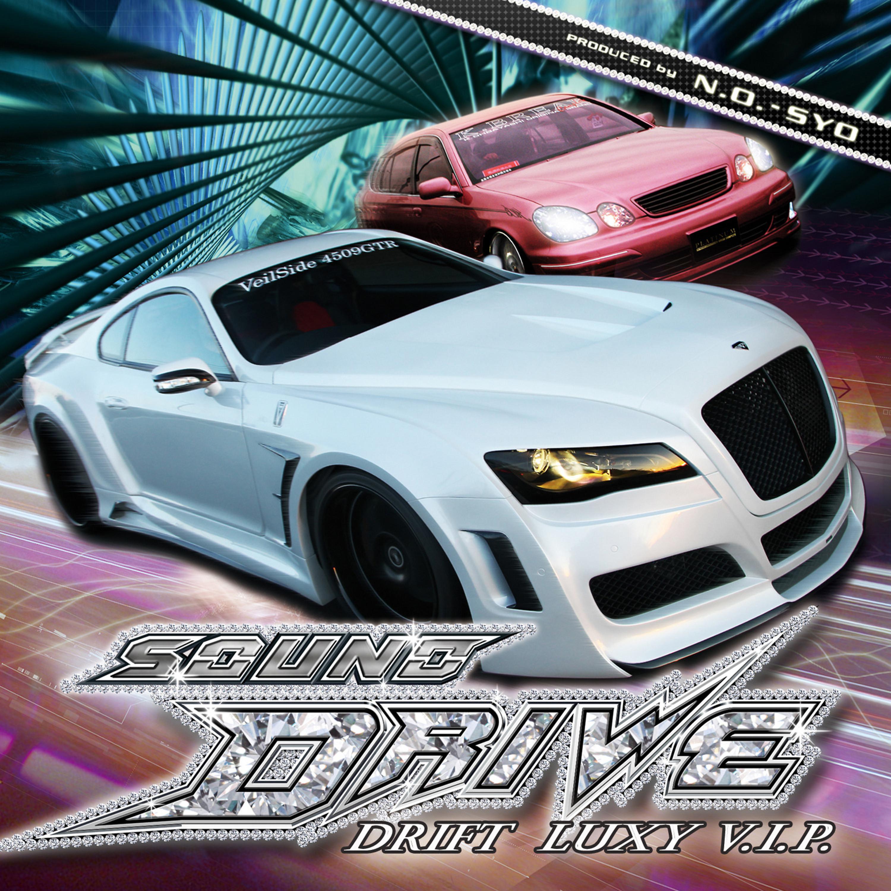 Постер альбома SOUND DRIVE-Drift Luxy V.i.p.-