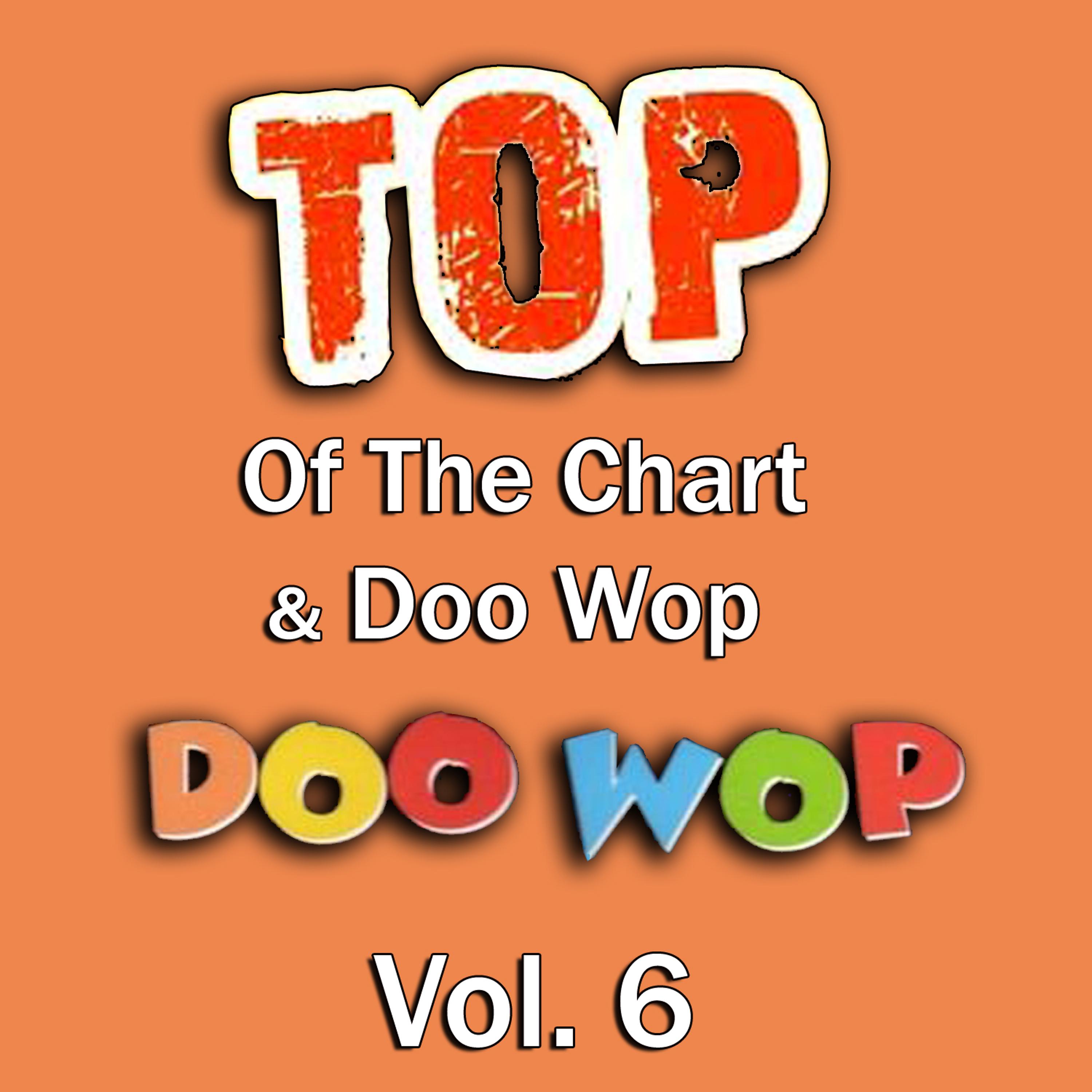 Постер альбома Top of the Chart & Doo Wop, Vol. 6