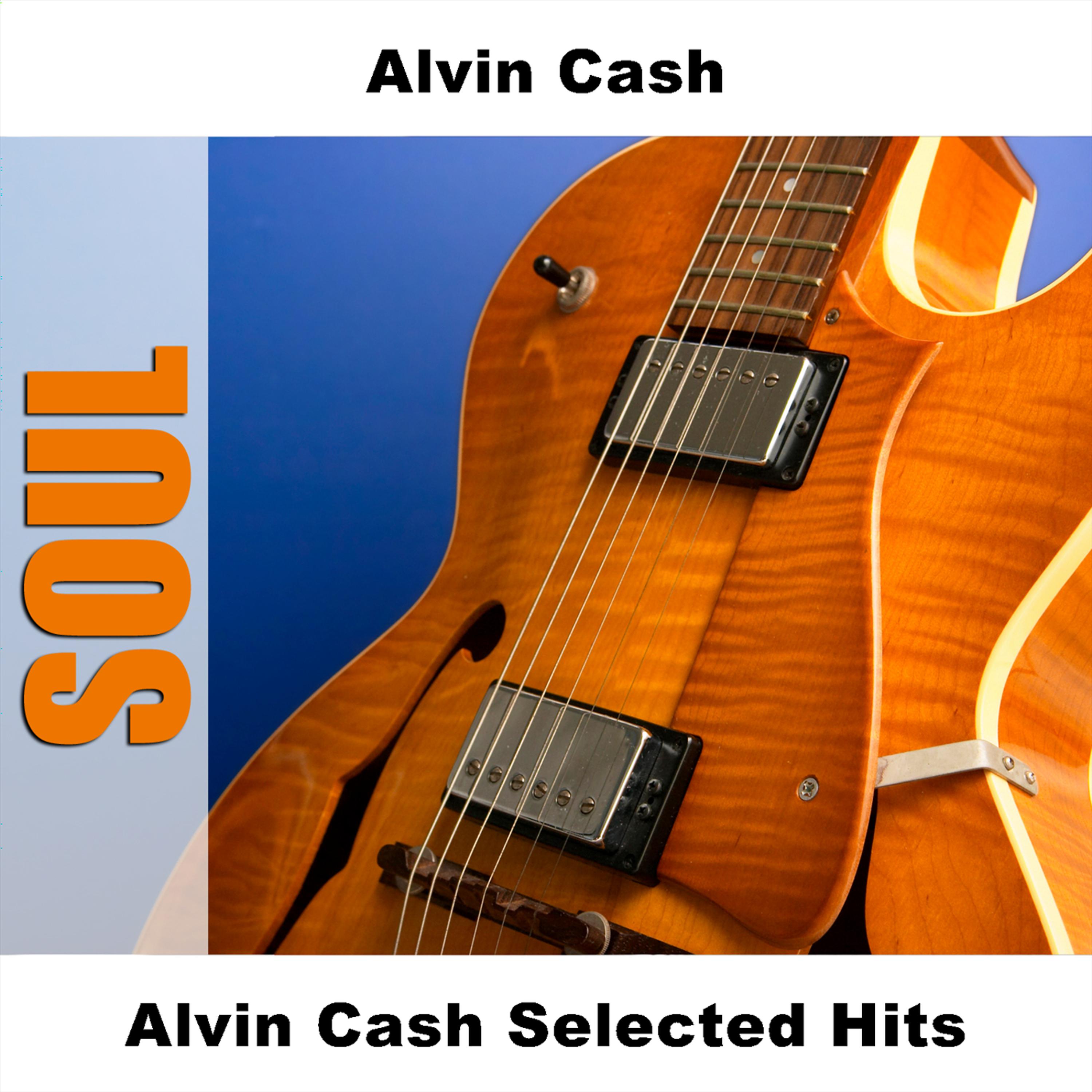 Постер альбома Alvin Cash Selected Hits