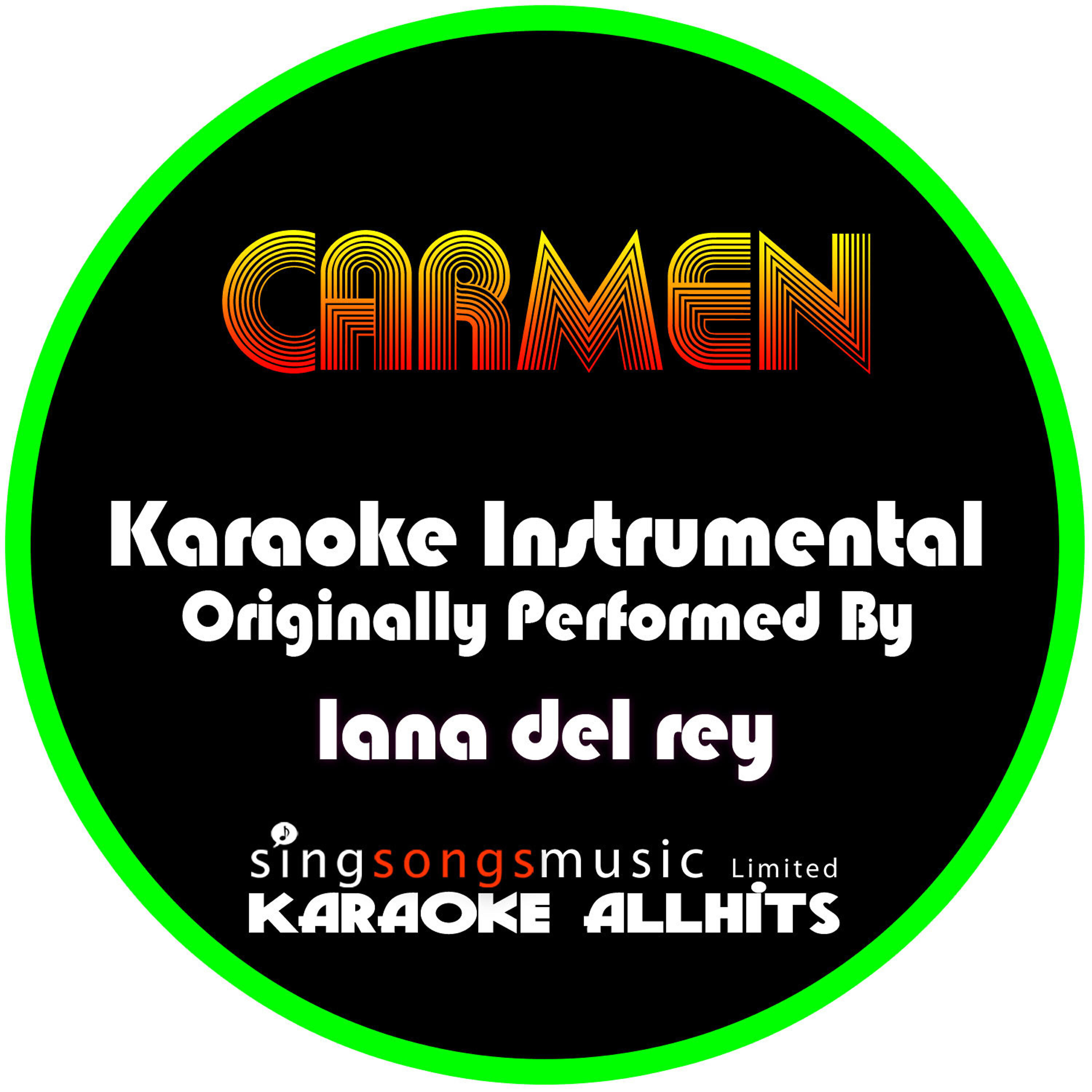 Karaoke All Hits - Carmen (Originally Performed By Lana Del Rey) [Instrumental Version]