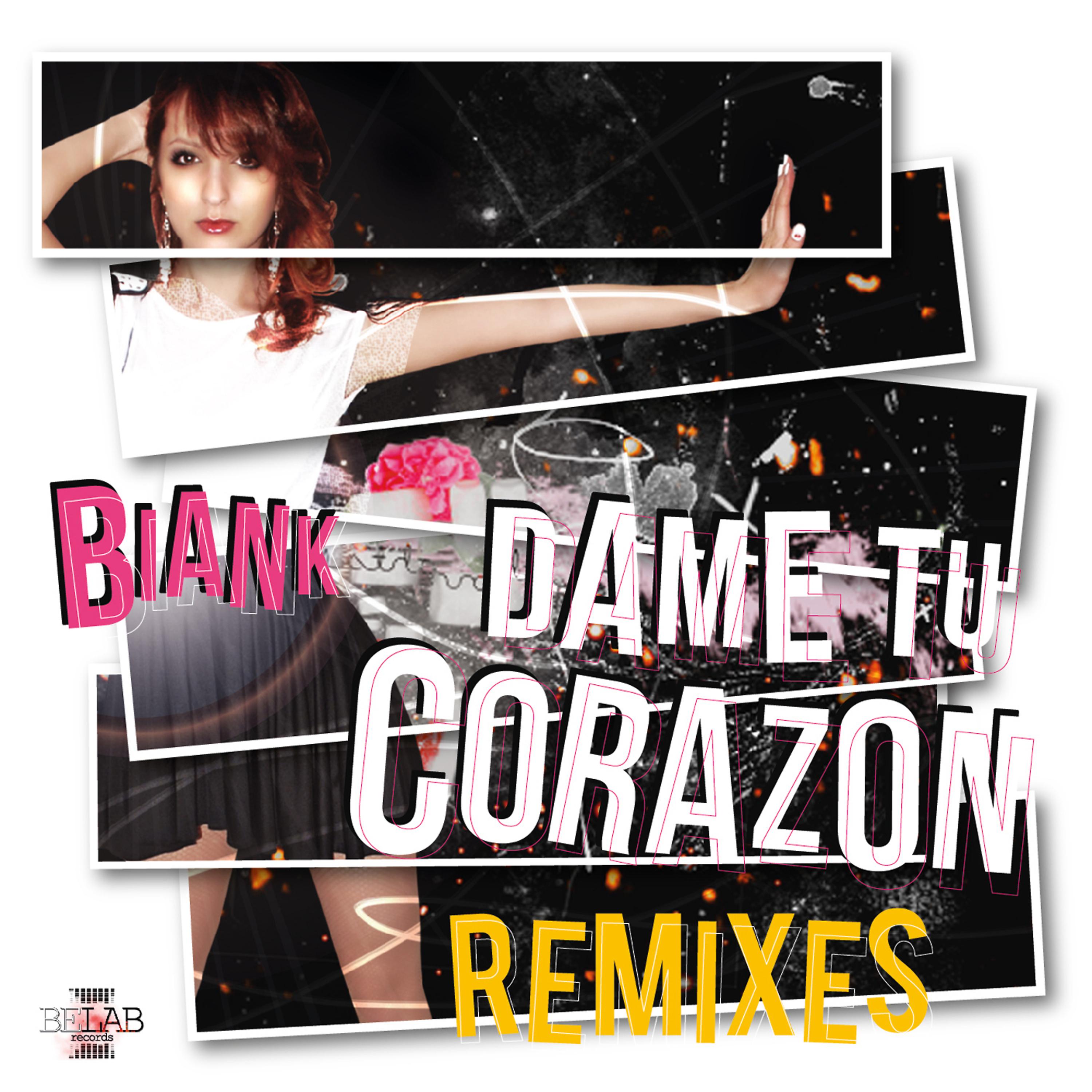 Постер альбома Dame Tu Corazon - Remixes