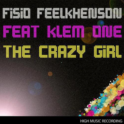 Fisio Feelkhenson & Klem One - The Crazy Girl