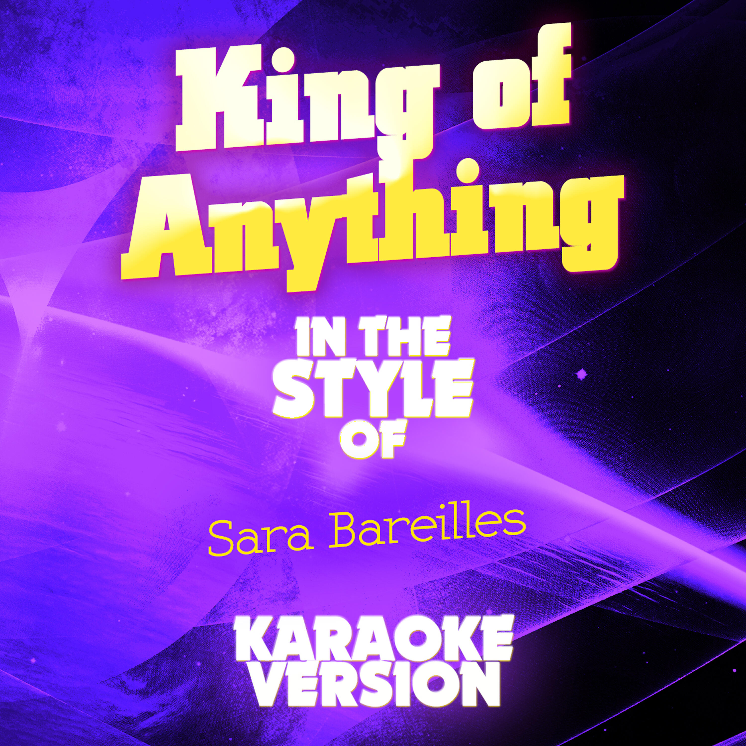 Ameritz Audio Karaoke - King of Anything (In the Style of Sara Bareilles) [Karaoke Version]