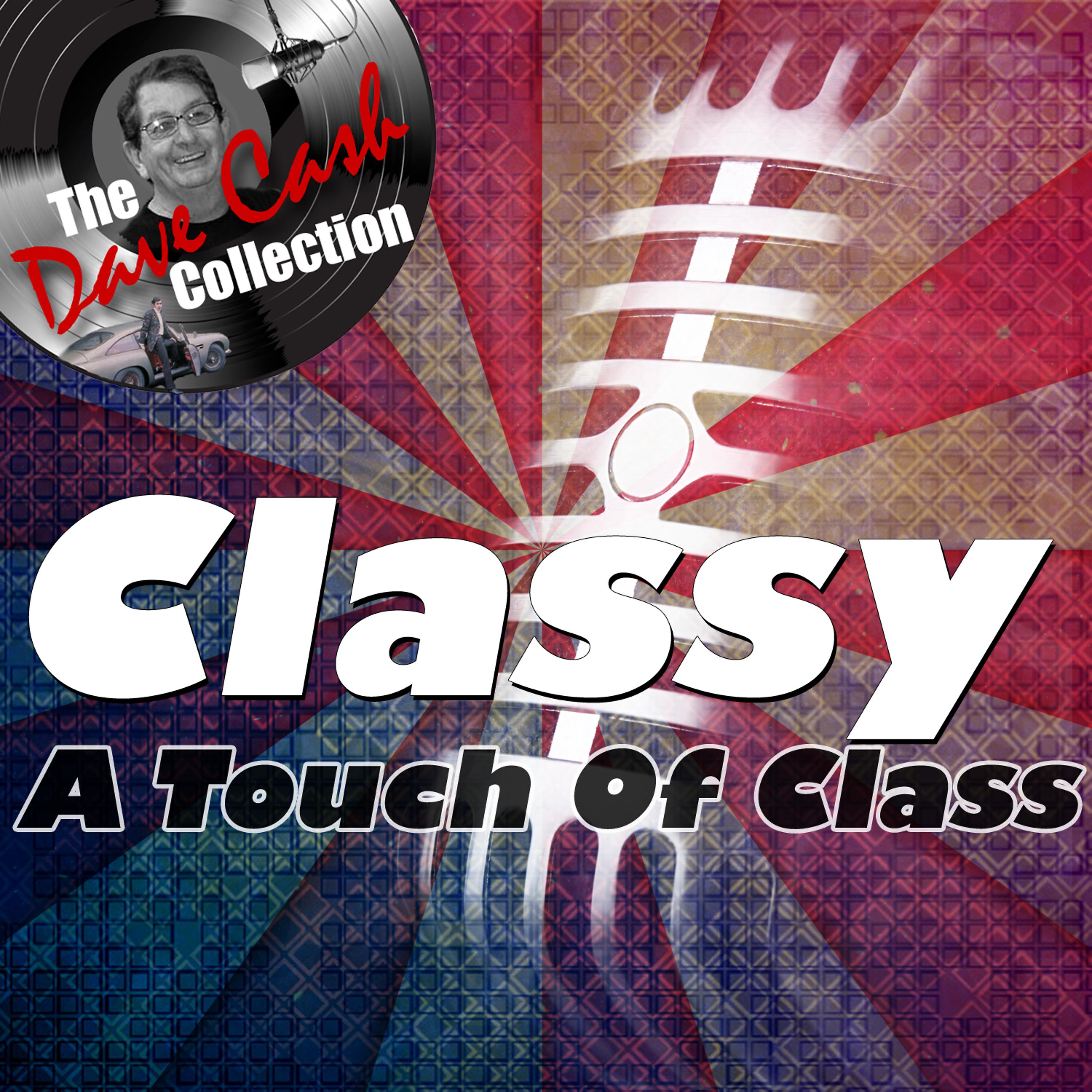 Постер альбома Classy - [The Dave Cash Collection]