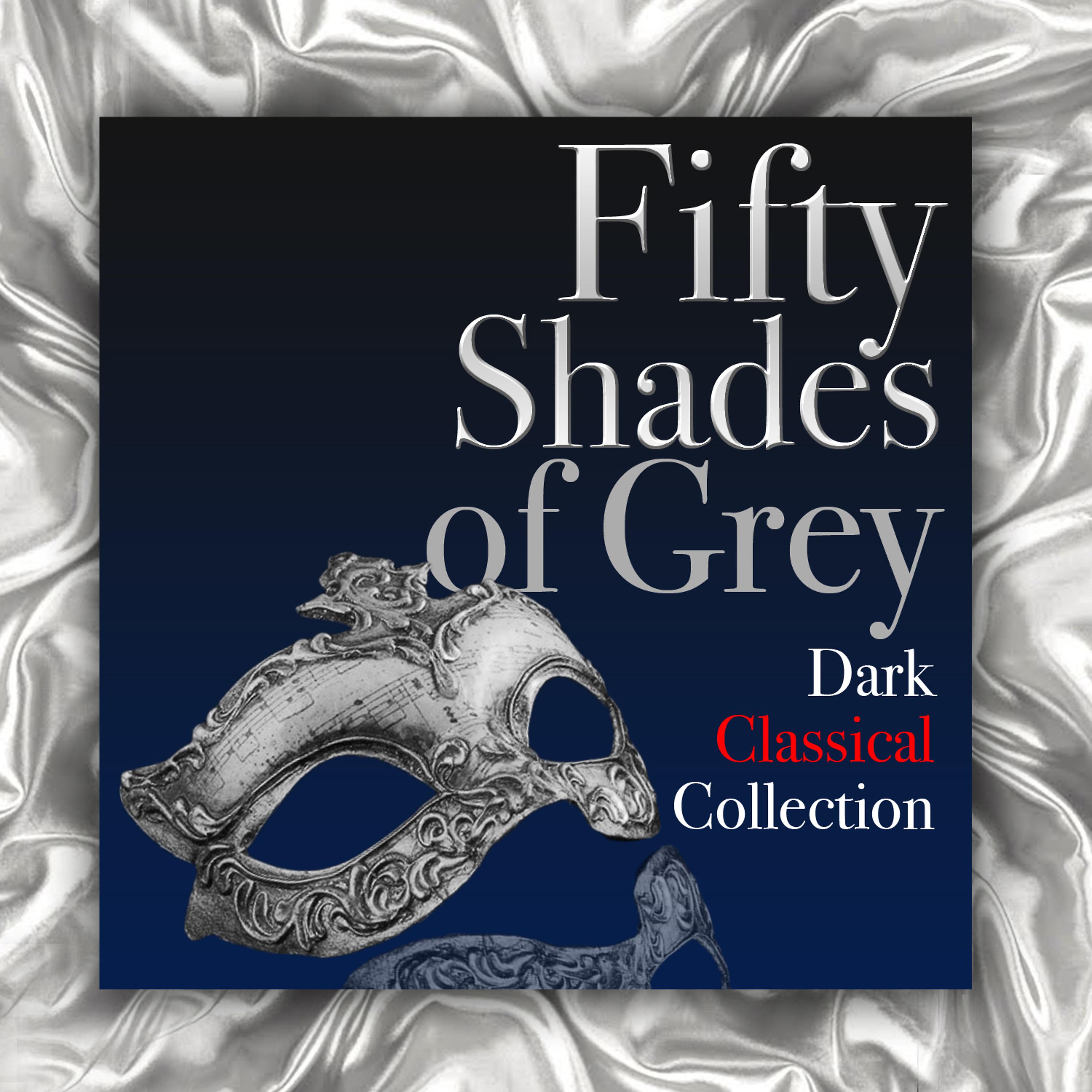 Постер альбома Fifty Shades of Grey: Dark Classical Collection