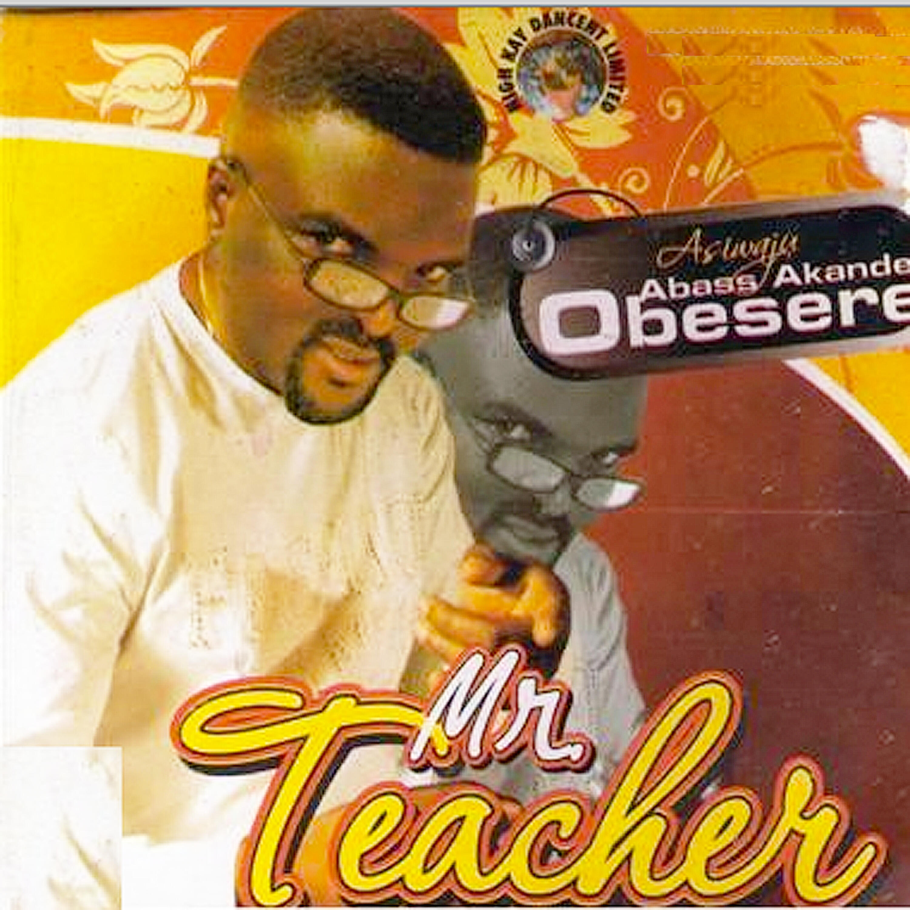 Abass Akande Obesere - Mr Teacher (Part 2)
