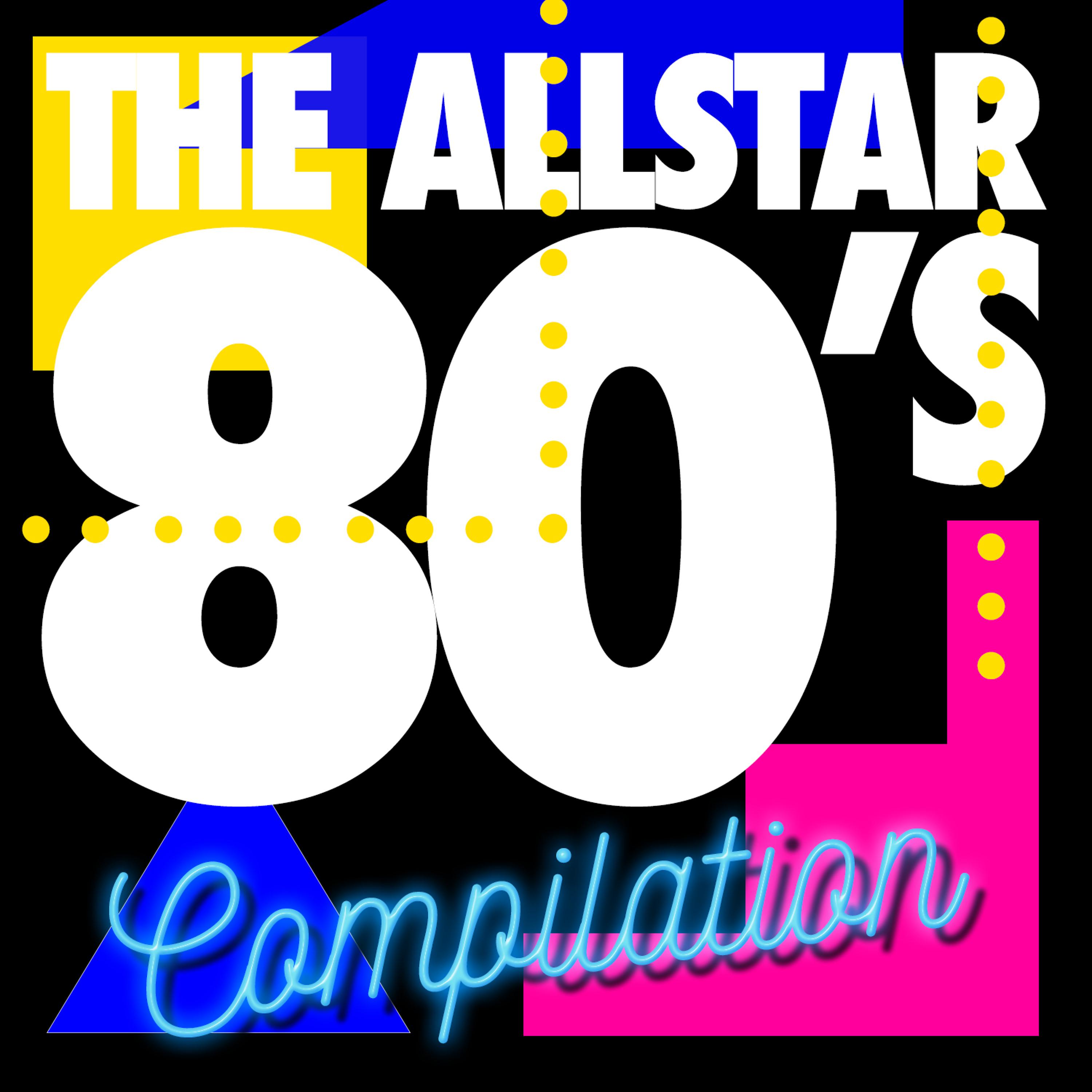 Постер альбома The Allstar 80's Compilation