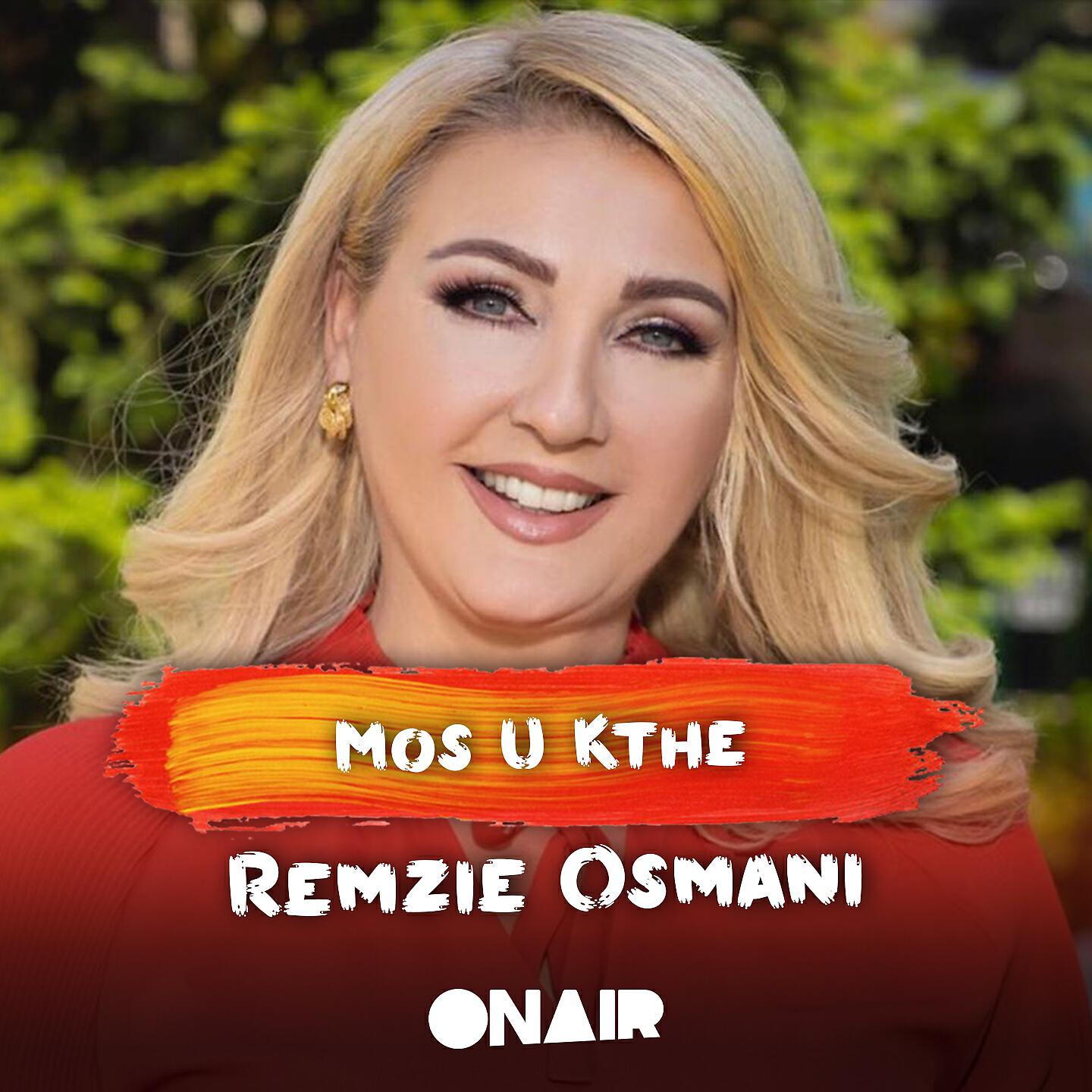 Remzie Osmani - Mos u kthe