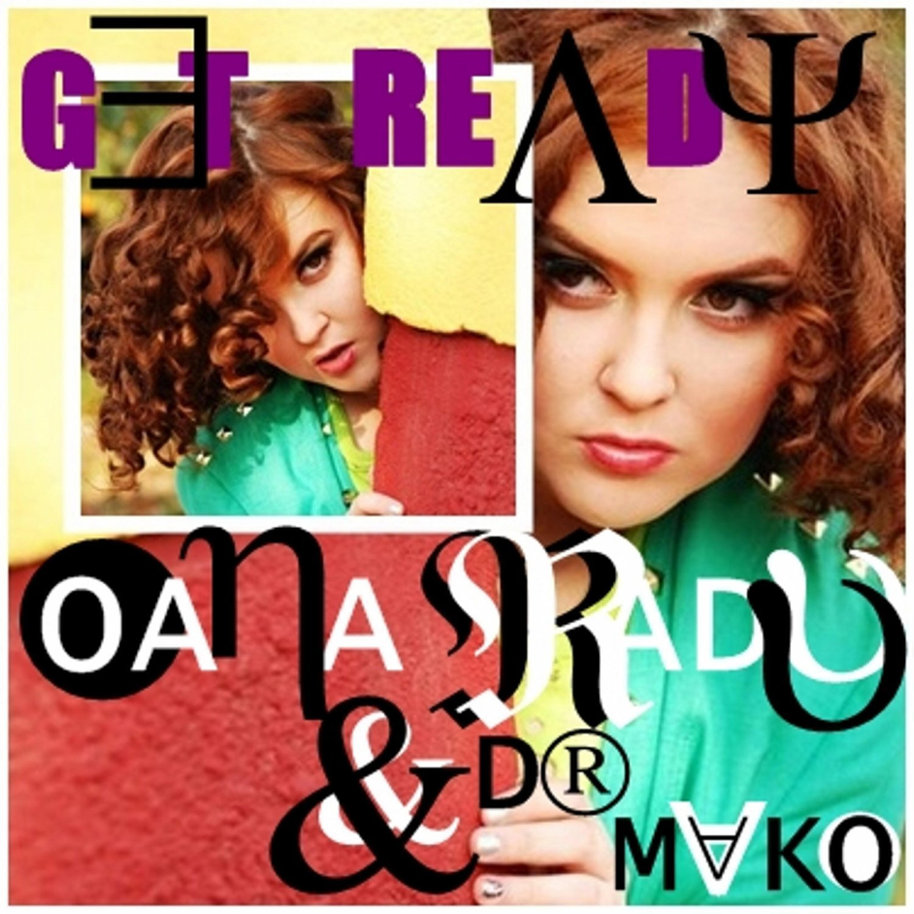 Oana Radu - Get Ready! (Extended Mix)