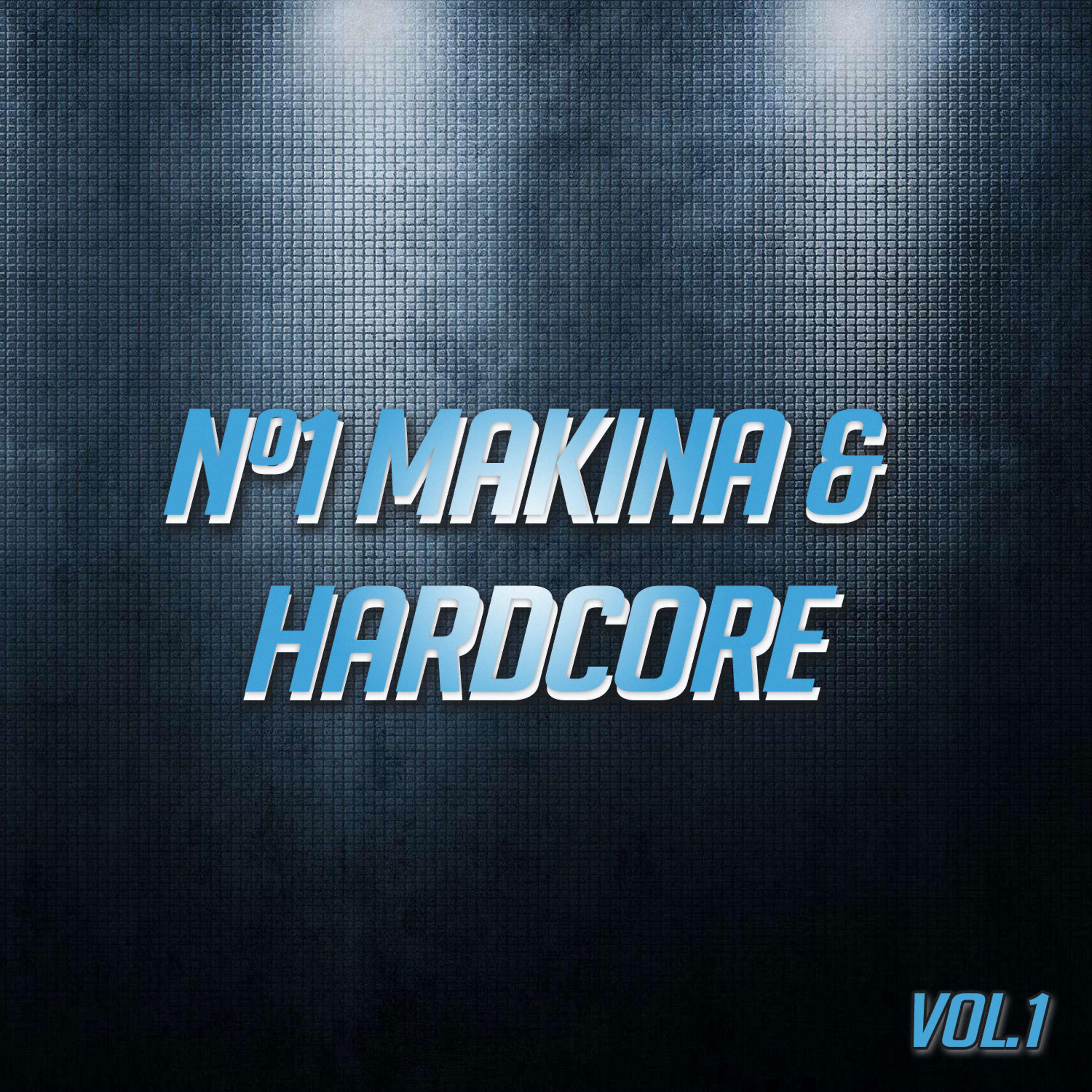 Постер альбома Nº1 Makina & Hardcore