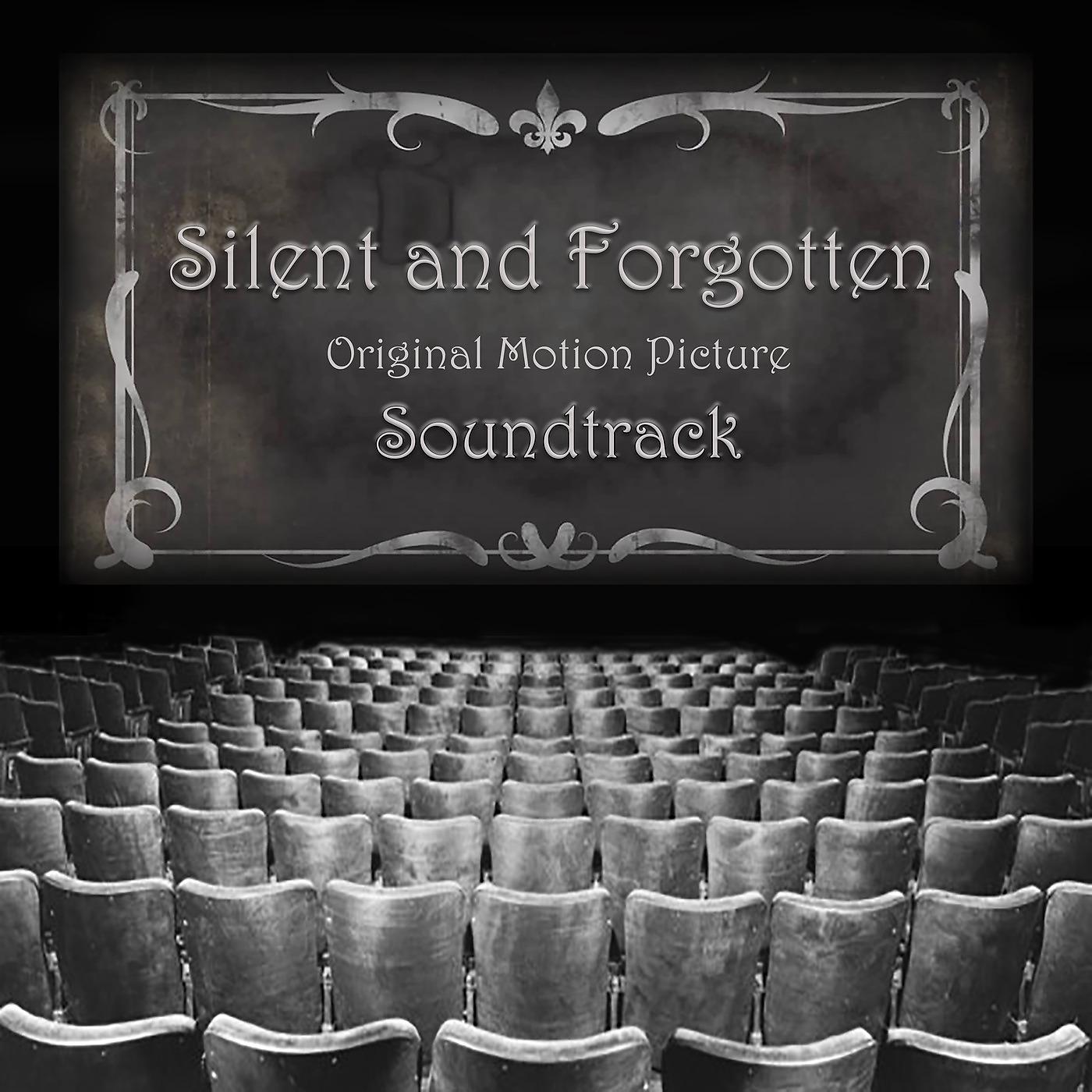 Постер альбома Silent and Forgotten (Original Motion Picture Soundtrack)
