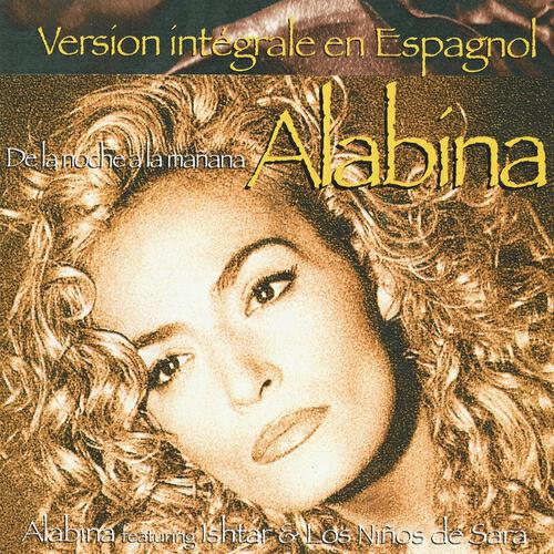 Alabina - De la Noche a la Mañana (Hispanic/Oriental Version)