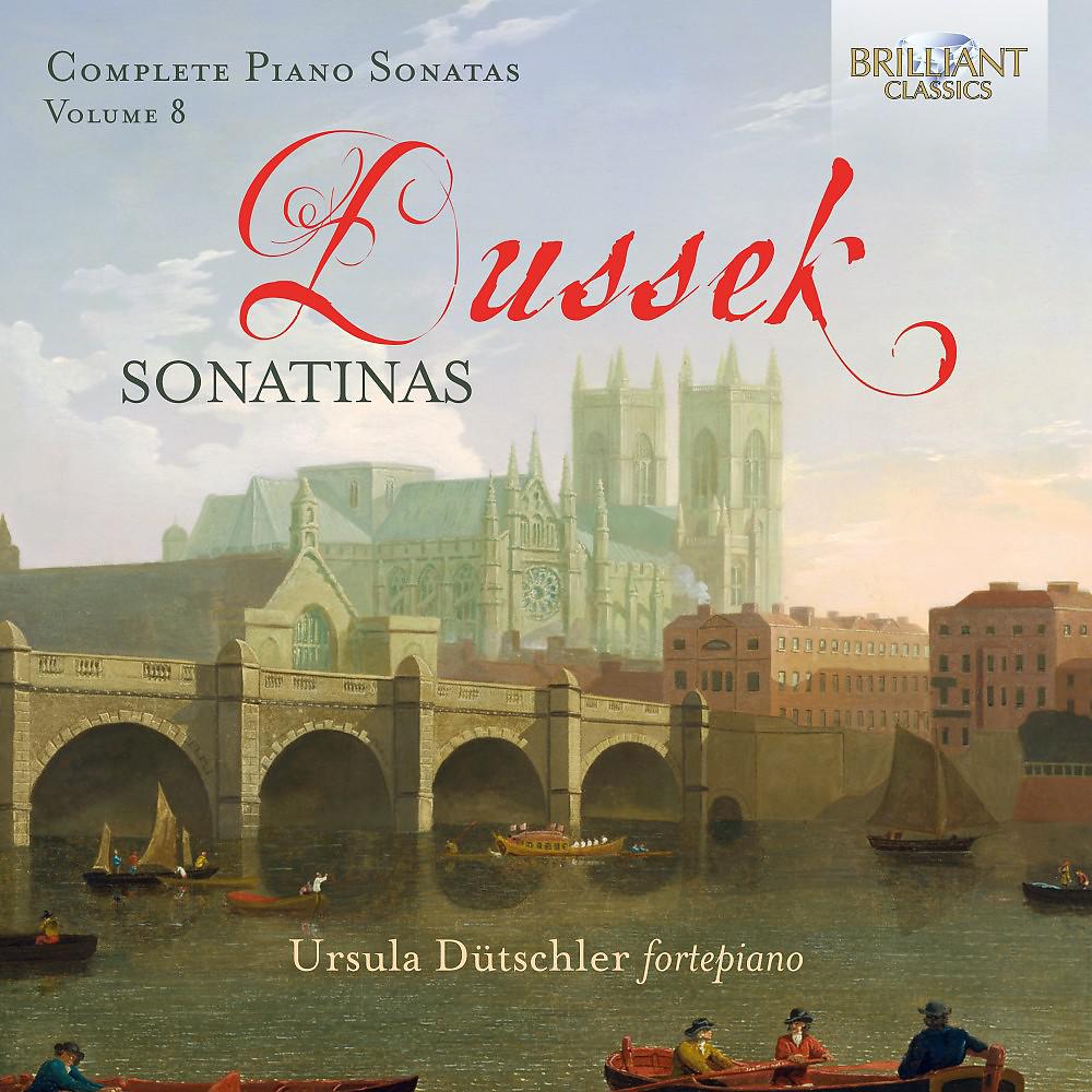 Постер альбома Dussek: Complete Piano Sonatas Vol. 8 Sonatinas