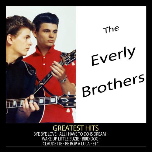 Постер альбома Greatest Hits : The Everly Brothers