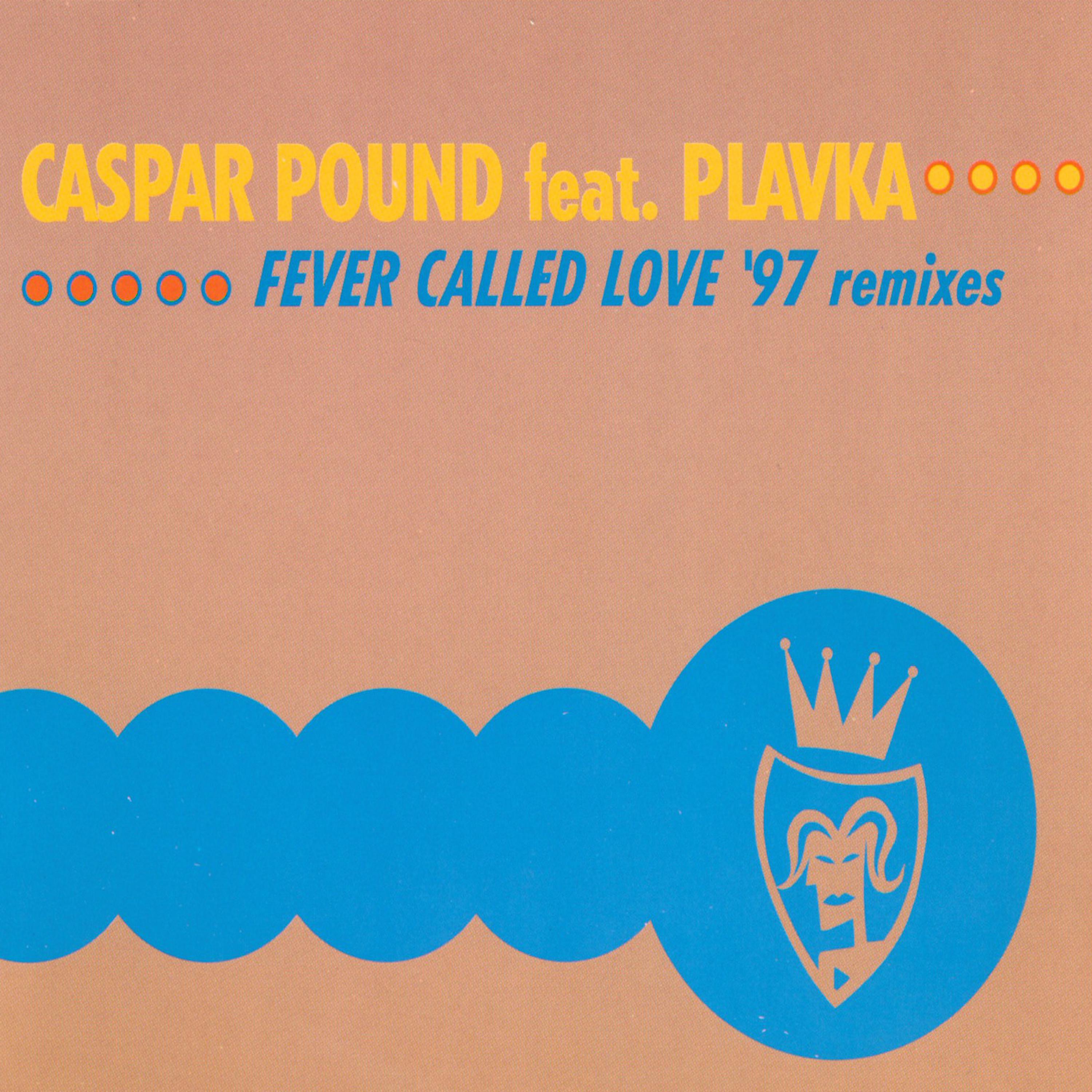 Постер альбома Fever Called Love ('97 Remixes)