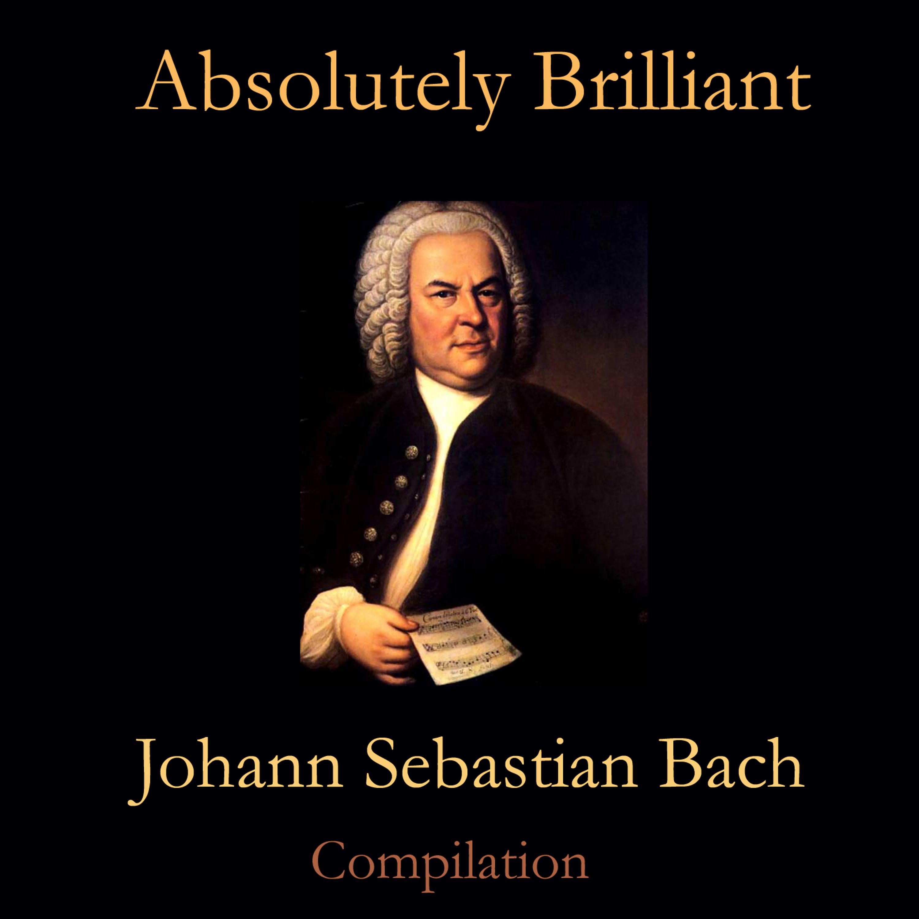 Постер альбома Absolutely Brilliant- Johan Sebastian Bach