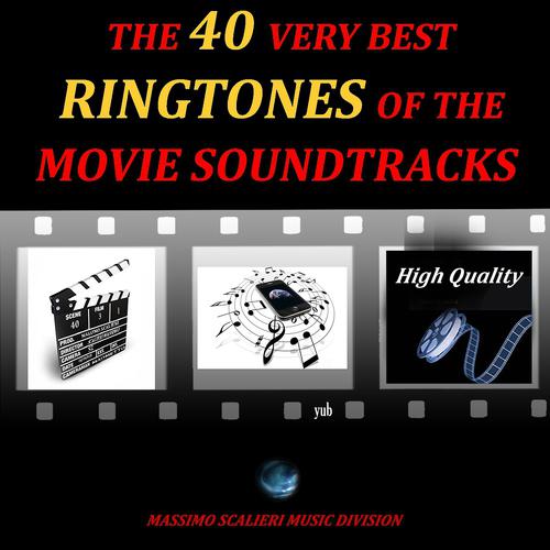 Постер альбома The 40 Very Best Ringtones of the Movie Soundtracks