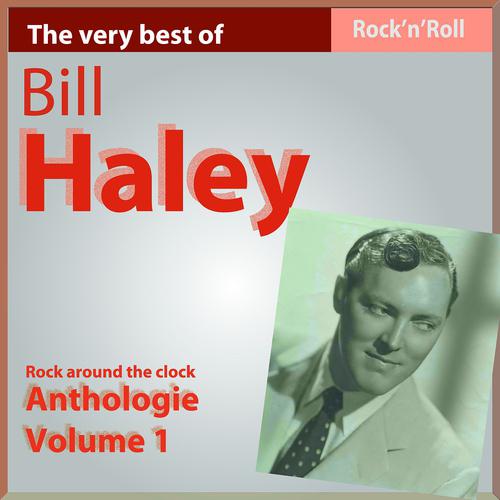 Постер альбома The Very Best of Bill Haley: Rock Around the Clock (Anthology, Vol. 1)