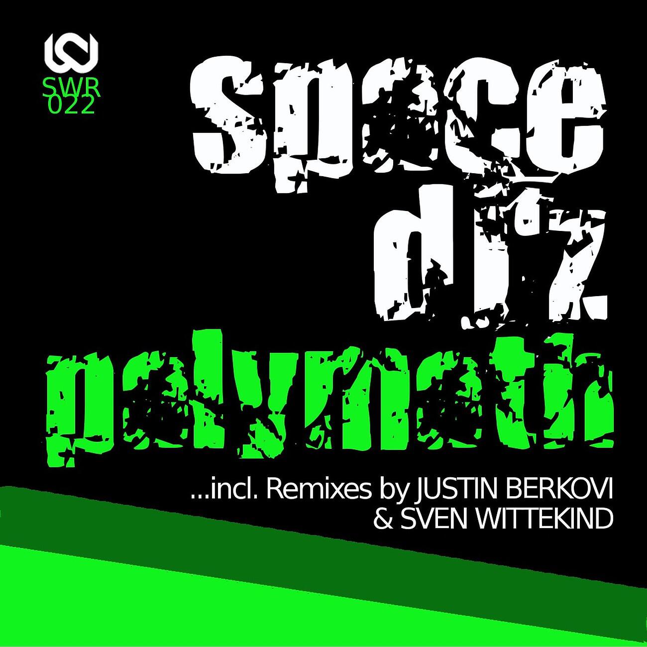 Space DJz - Polymath (Justin Berkovi Remix)
