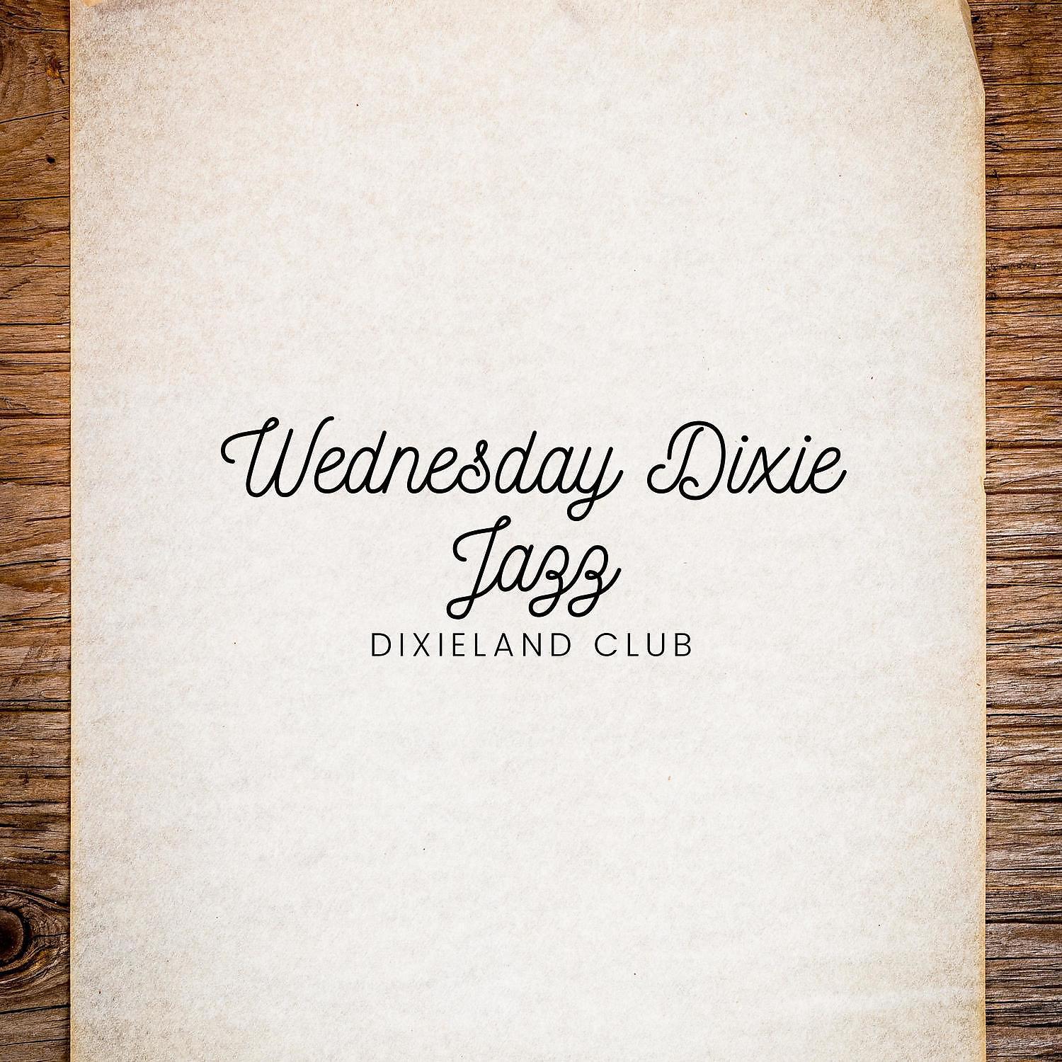 Постер альбома Wednesday Dixie Jazz