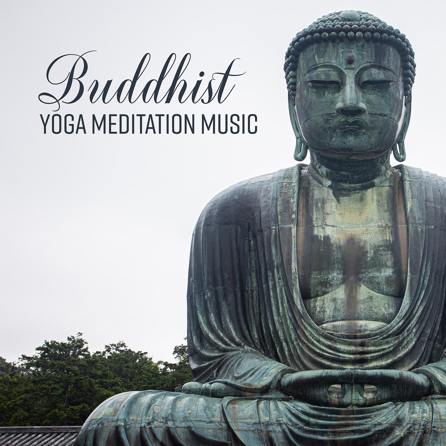 Постер альбома Buddhist Yoga Meditation Music - Healing Instrumental New Age, Therapy Relaxation Bells and Nature Sounds