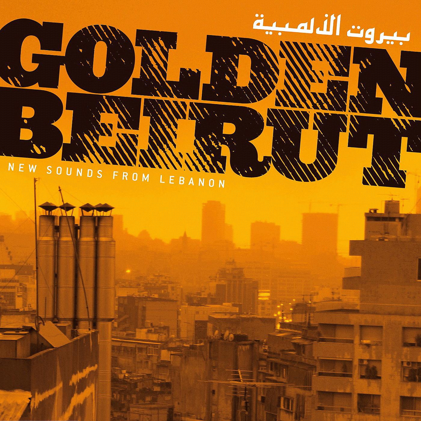 Постер альбома Golden Beirut – New Sounds From Lebanon