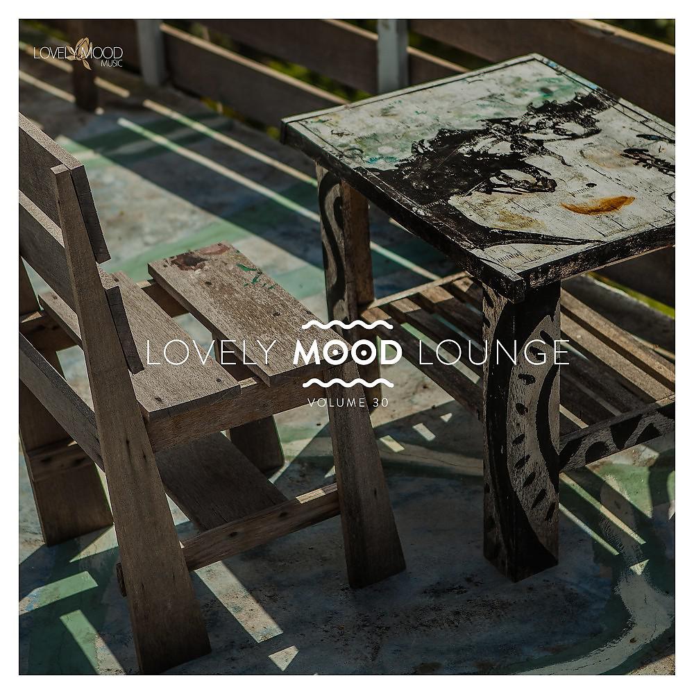 Постер альбома Lovely Mood Lounge, Vol. 30