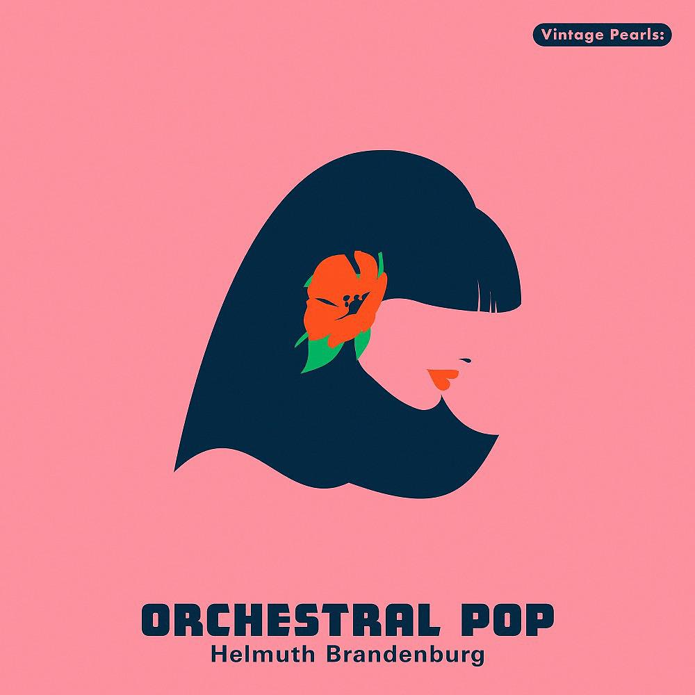 Постер альбома Vintage Pearls: Orchestral Pop Helmuth Brandenburg