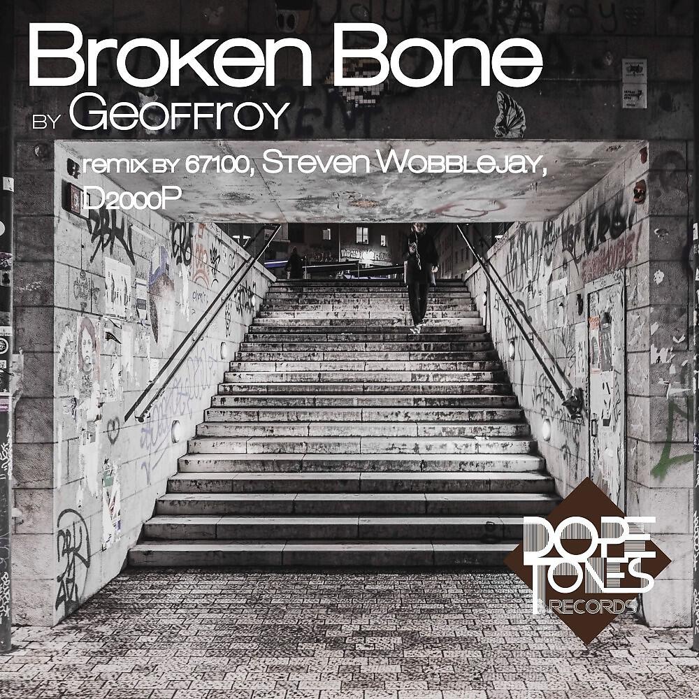 Geoffroy - Broken Bone (D2000P Ode to Zz Remix)
