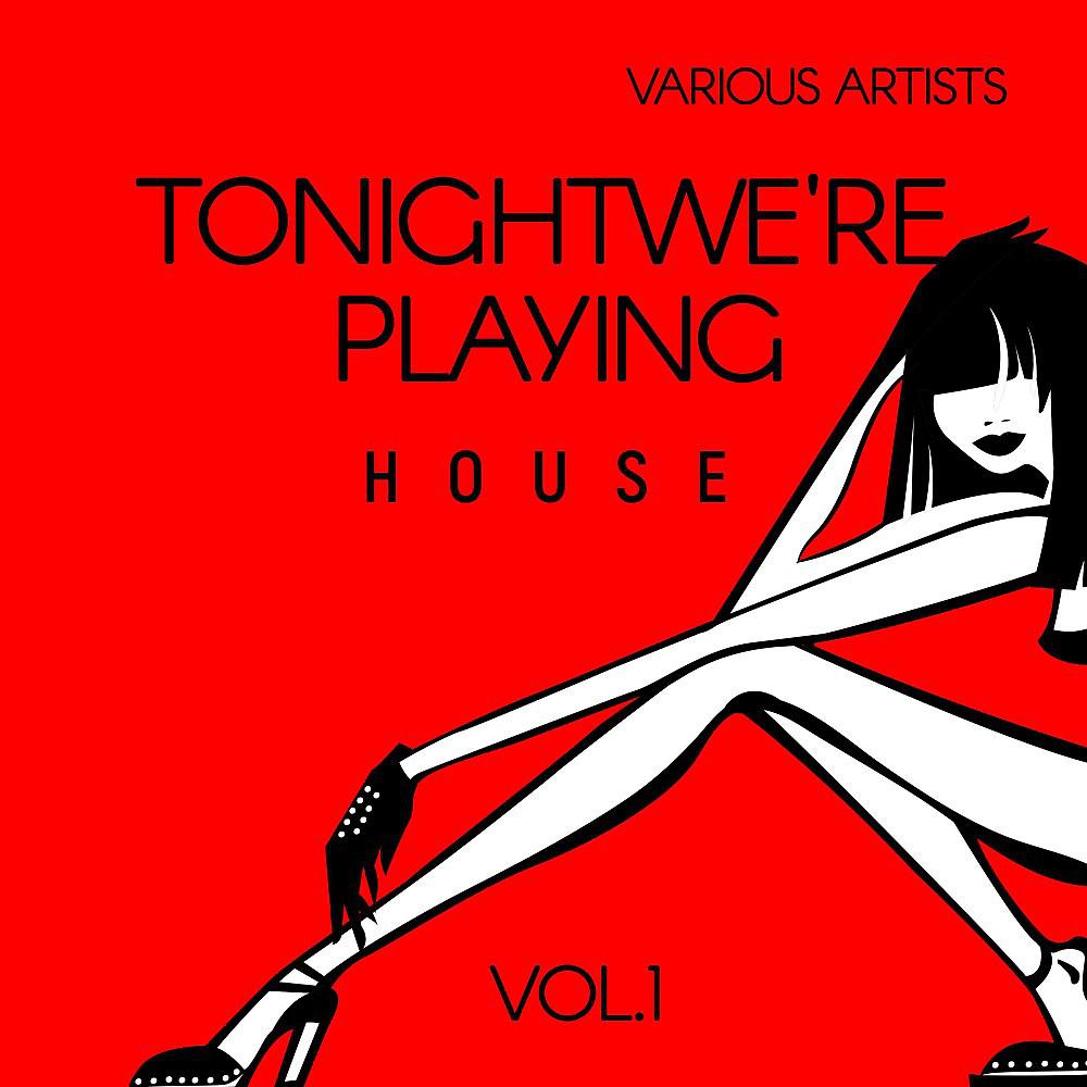 Постер альбома Tonight We're Playing House, Vol. 1