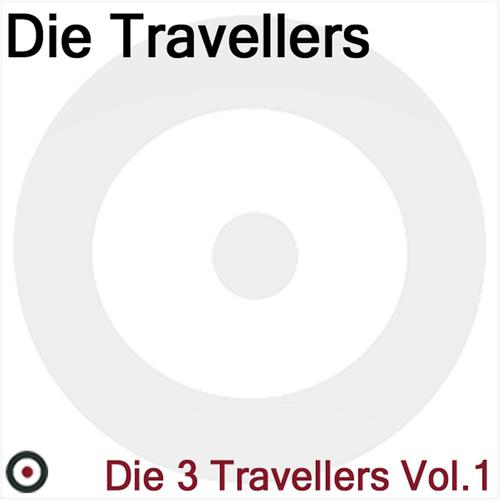 Постер альбома Die 3 Travellers Volume 1