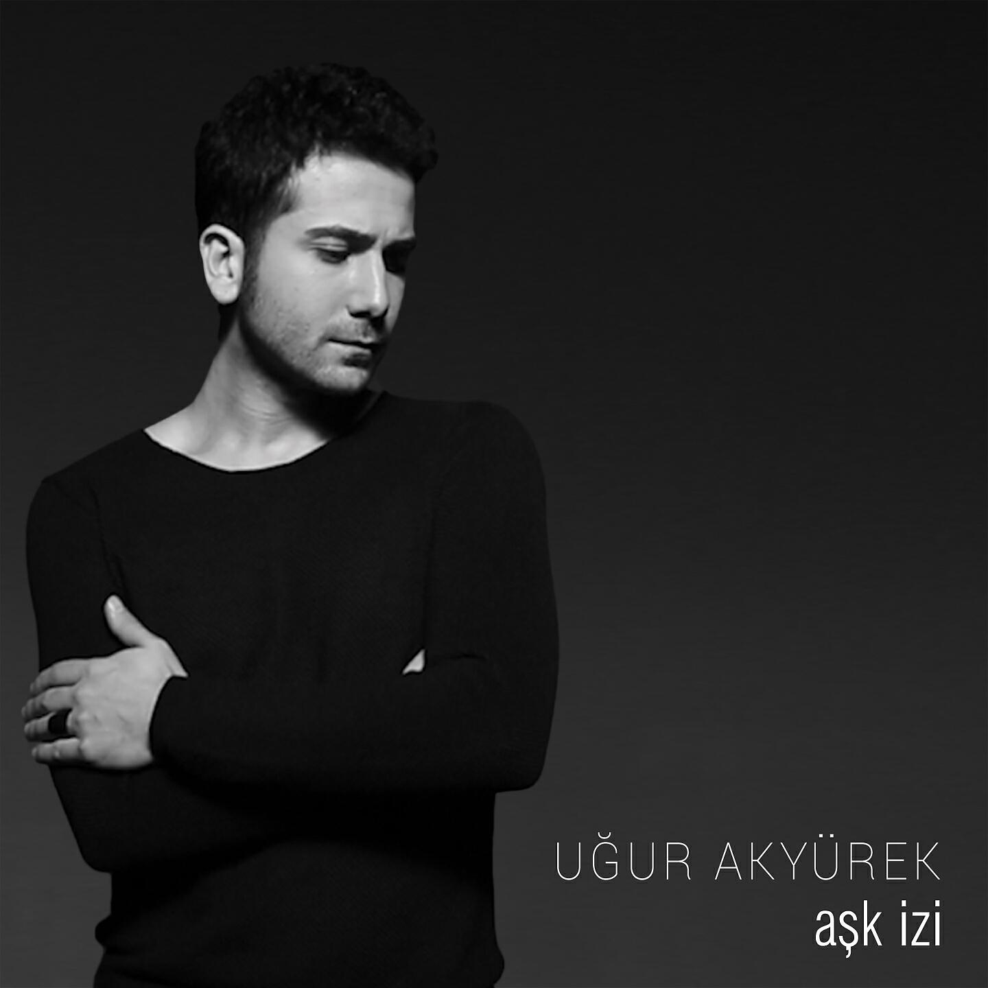 Uğur Akyürek - Aşk İzi