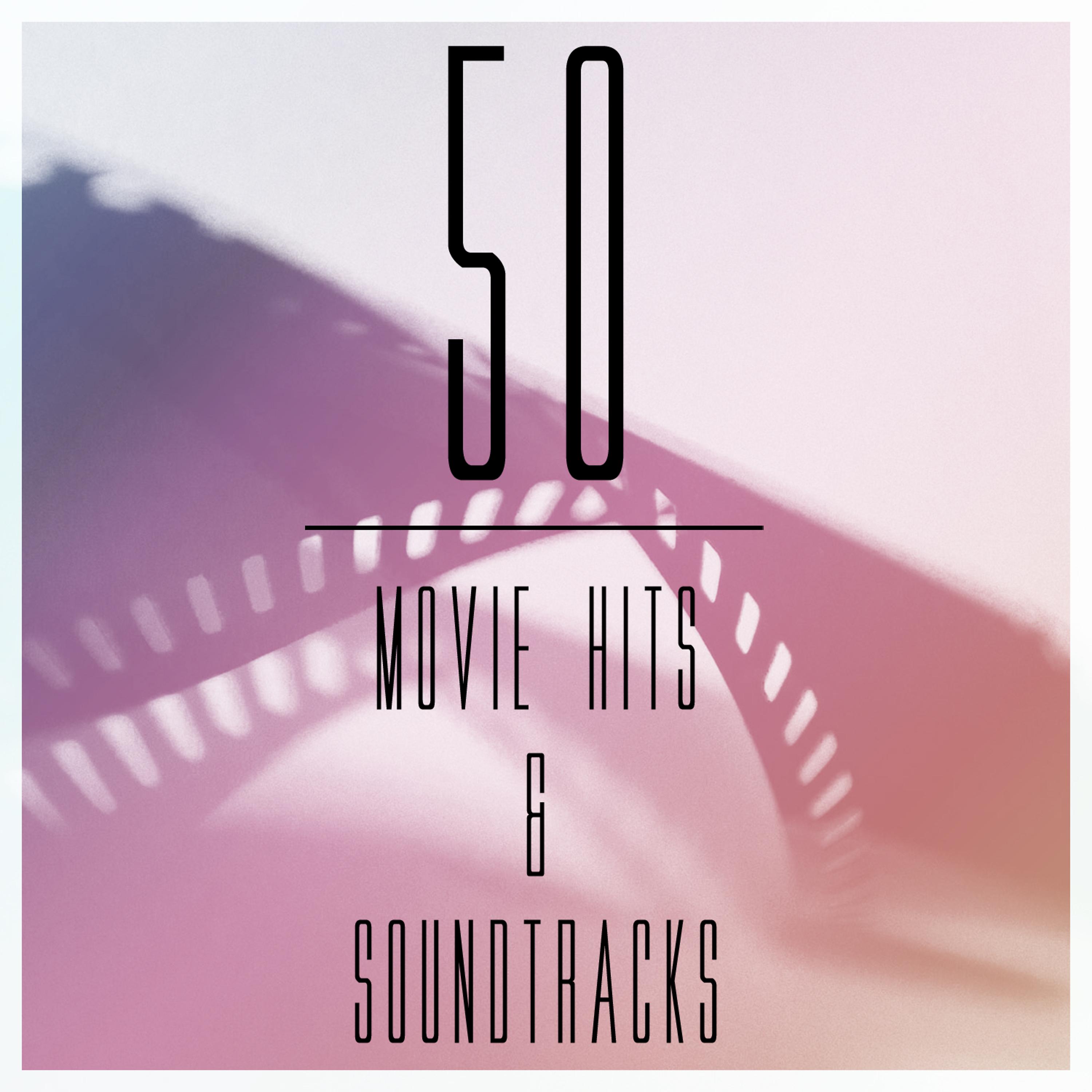 Постер альбома 50 Movie Hits & Soundtracks
