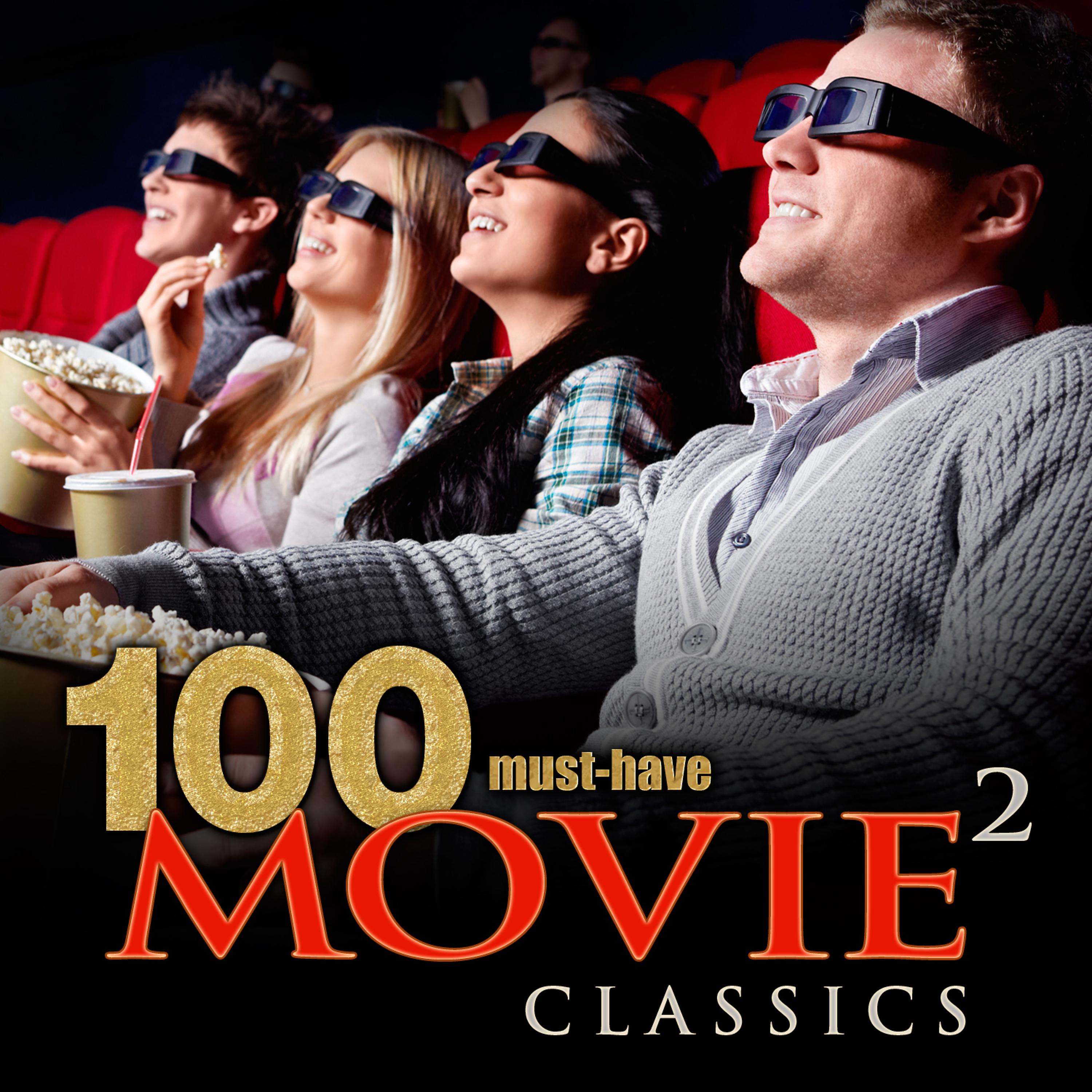 Постер альбома 100 Must-Have Movie Classics, Vol. 2