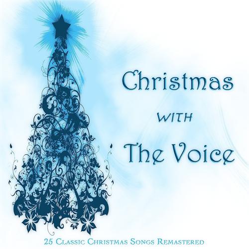 Постер альбома Christmas With the Voice (25 Classic Christmas Songs Remastered)