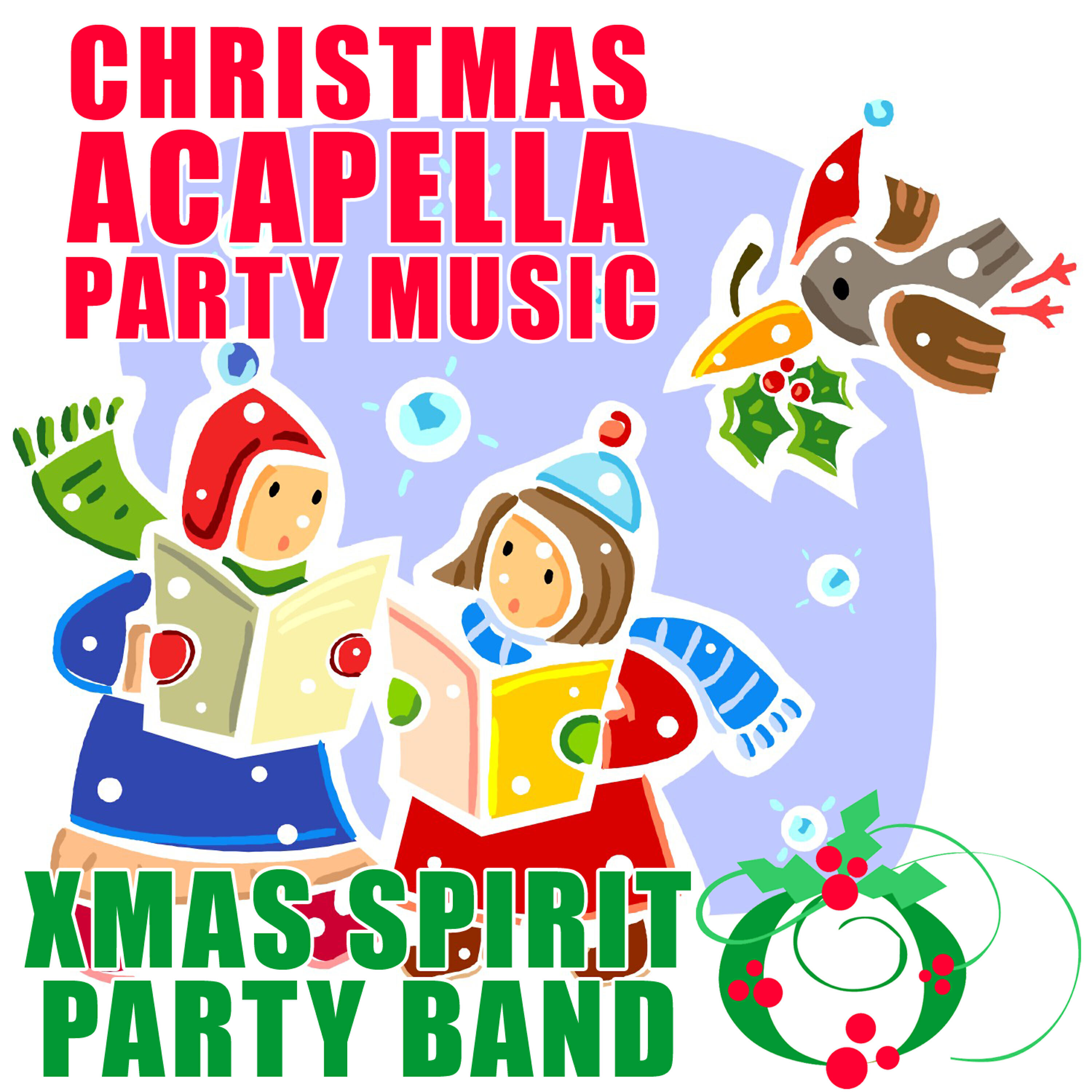 Xmas Spirit Party Band - Rudolph the Red Nosed Reindeer (Acapella)